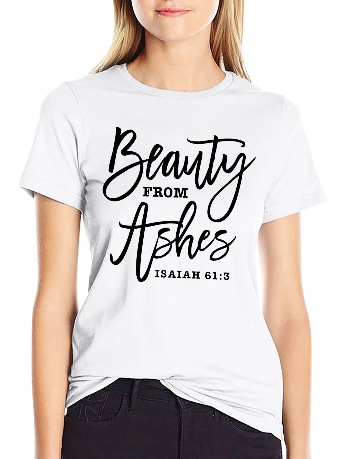 Beauty From Ashes Graphic T-Shirt - Isaiah 61:3