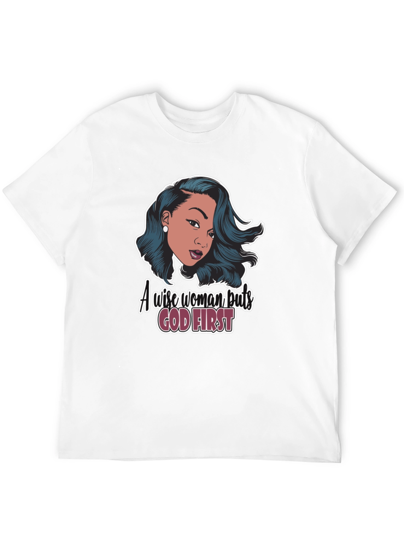 A Wise Woman Puts God First T-Shirt