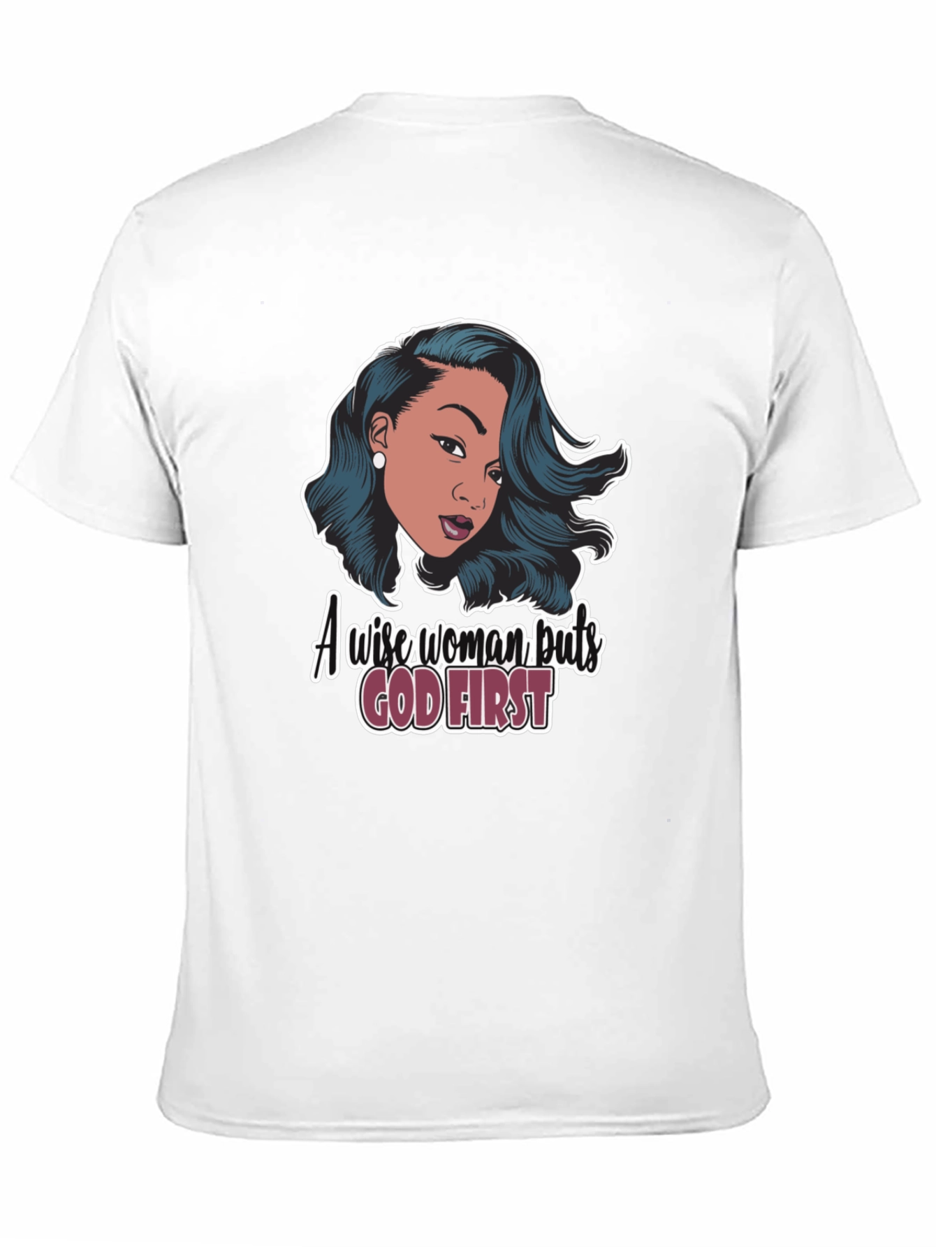 A Wise Woman Puts God First T-Shirt