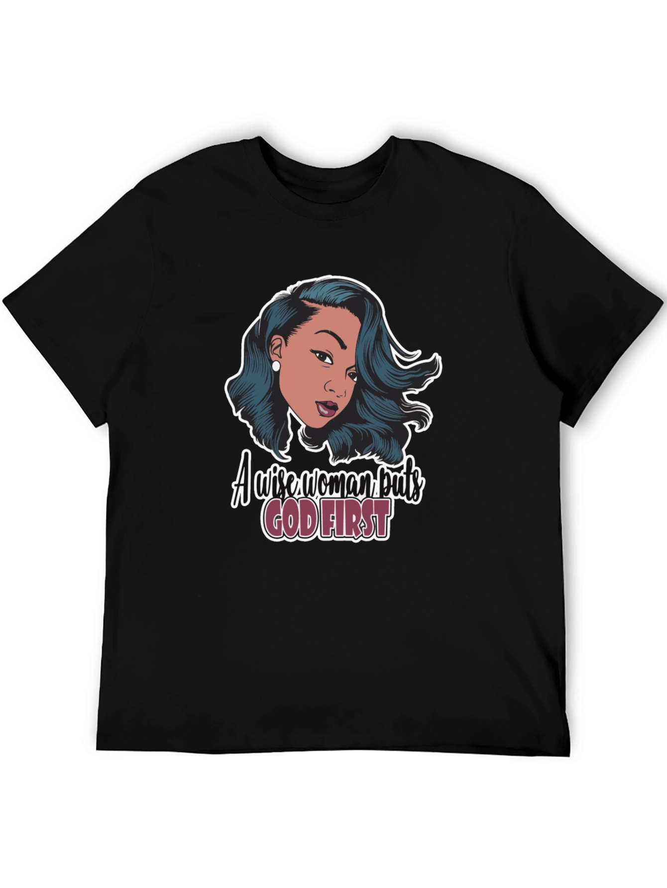 A Wise Woman Puts God First T-Shirt