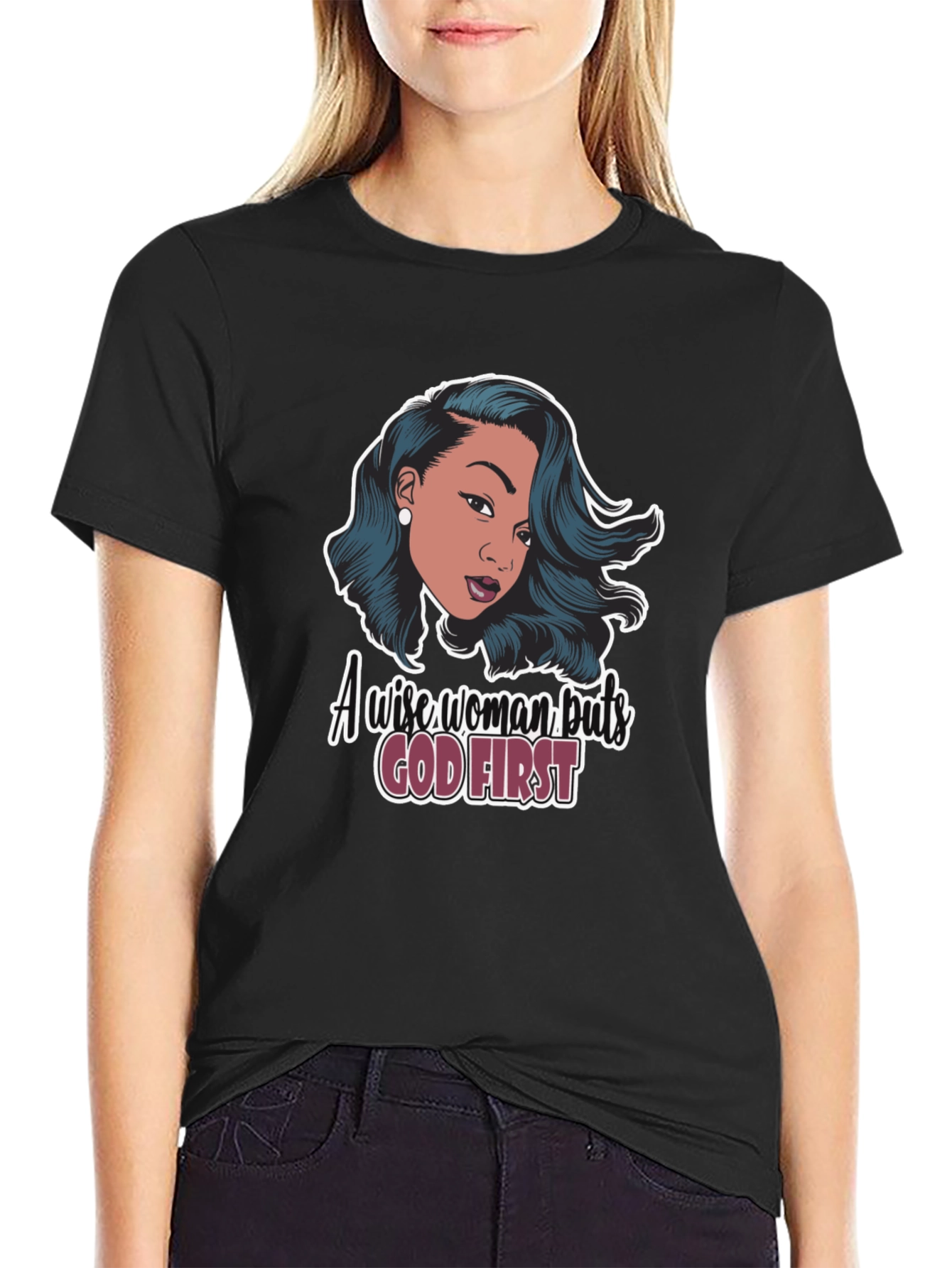 A Wise Woman Puts God First T-Shirt