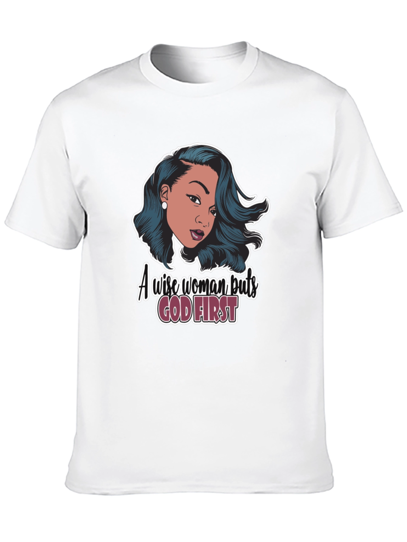A Wise Woman Puts God First T-Shirt