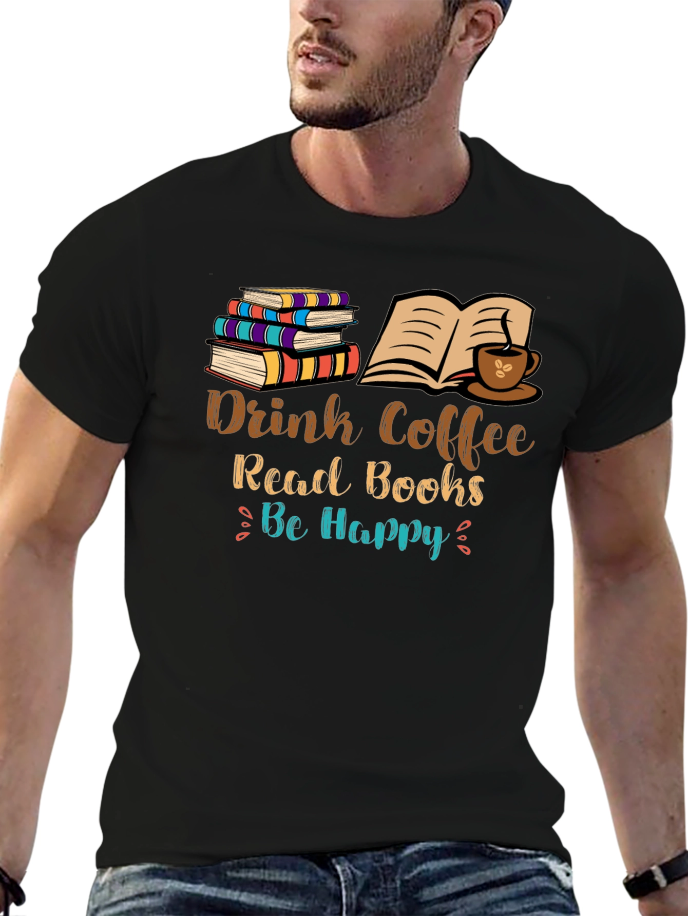 Drink Coffee Read Books Be Happy T-Shirt