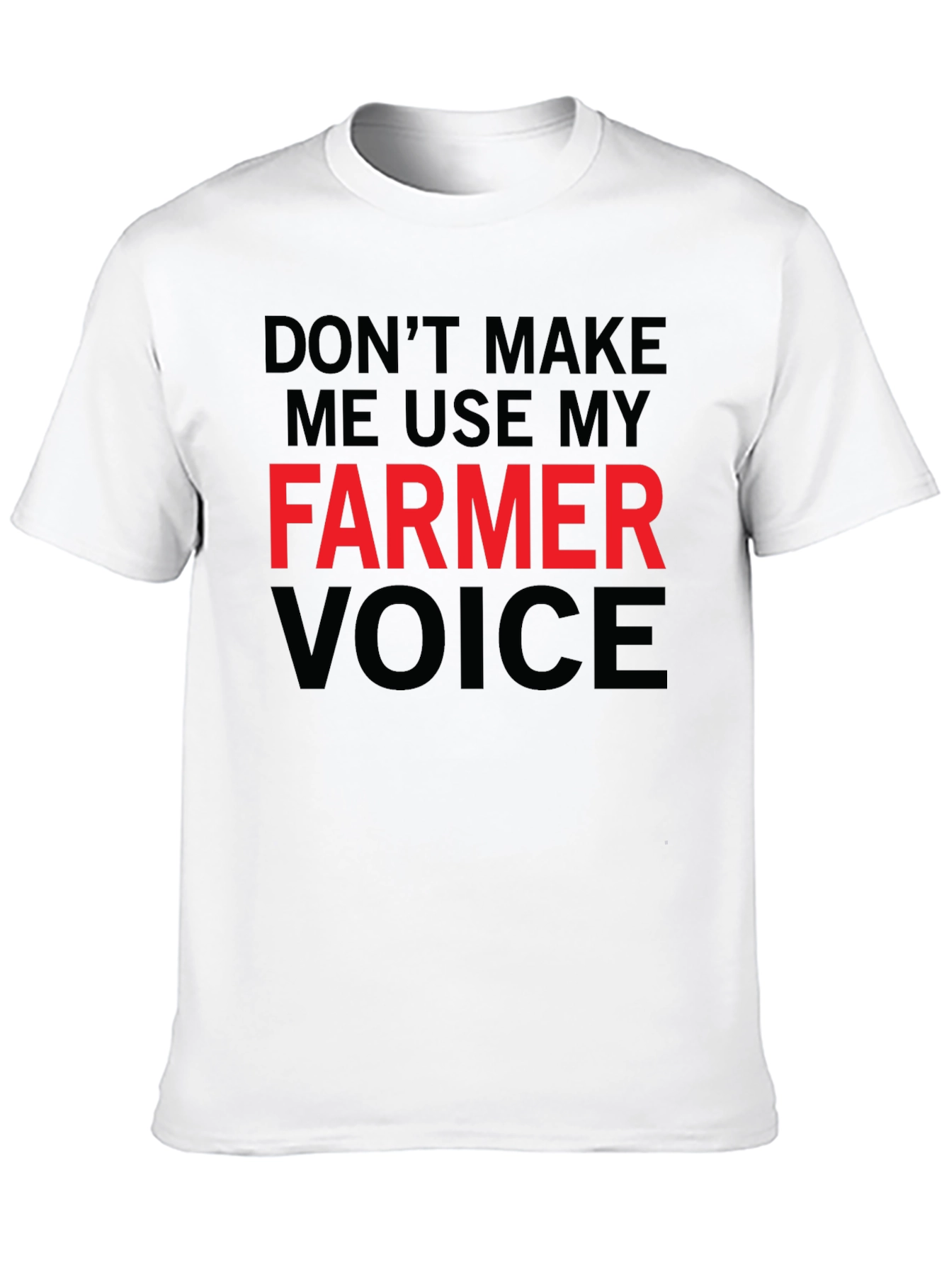 Farmer Voice T-Shirt - Funny Farmer Gift Tee