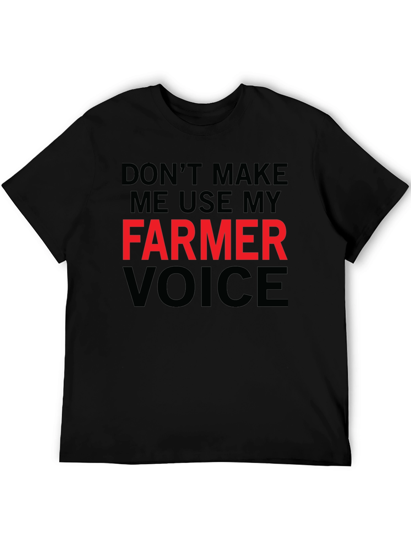 Farmer Voice T-Shirt - Funny Farmer Gift Tee