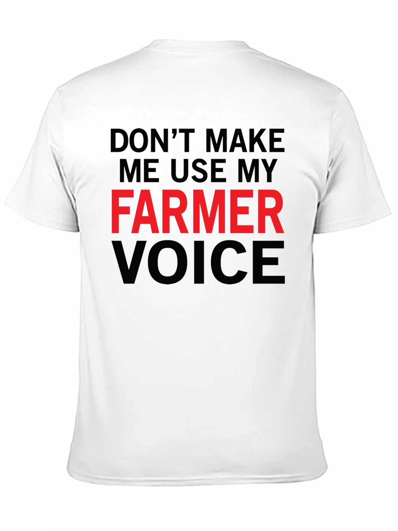 Farmer Voice T-Shirt - Funny Farmer Gift Tee