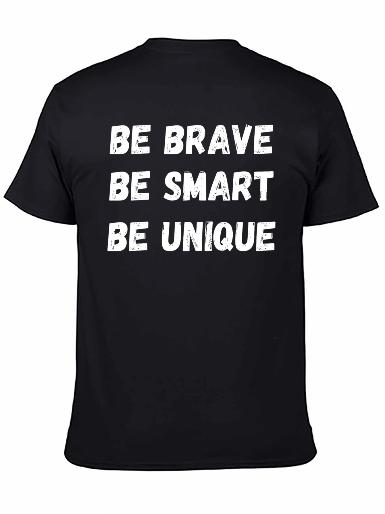 Be Brave Be Smart Be Unique Black Graphic Tee