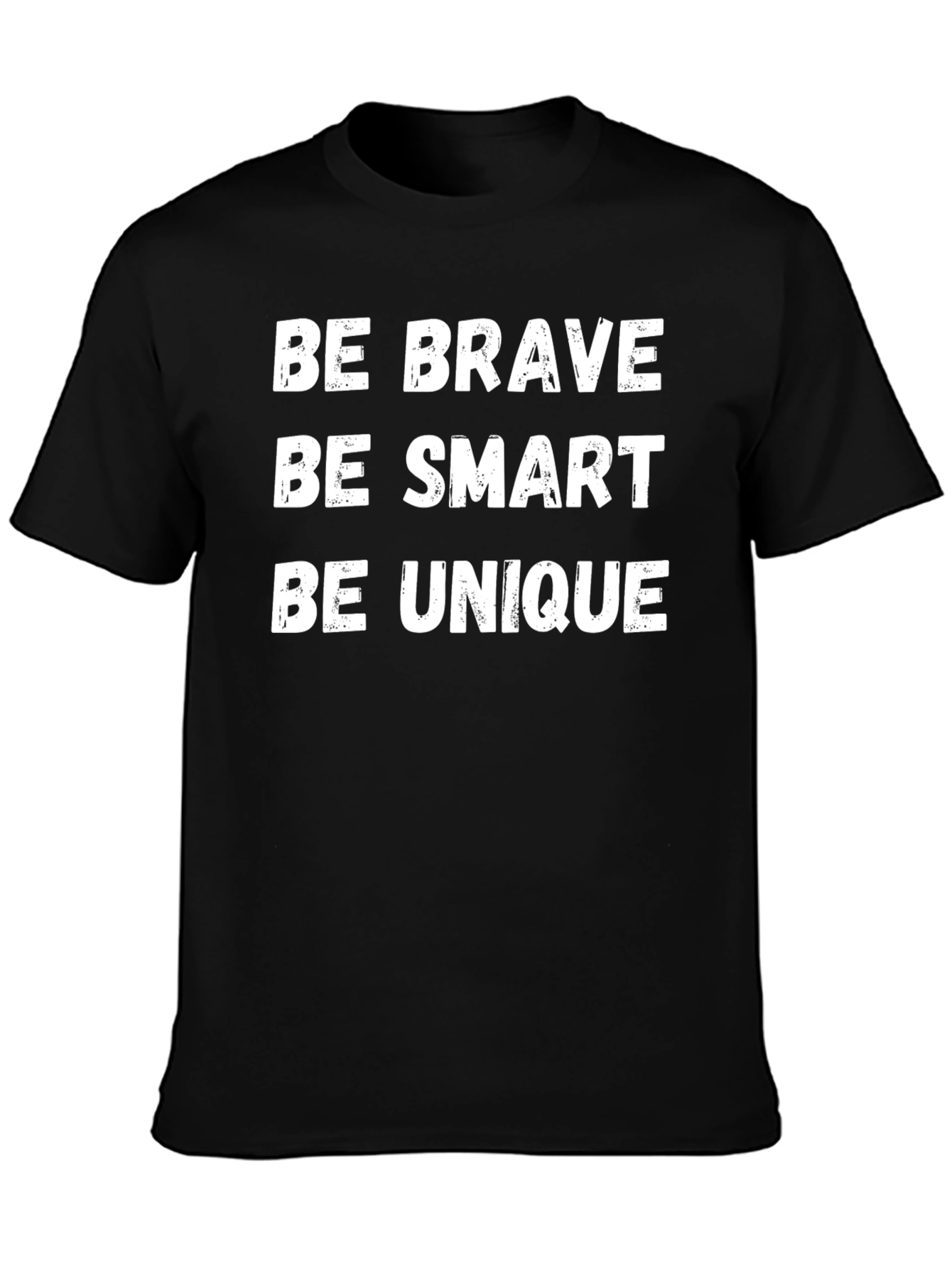Be Brave Be Smart Be Unique Black Graphic Tee