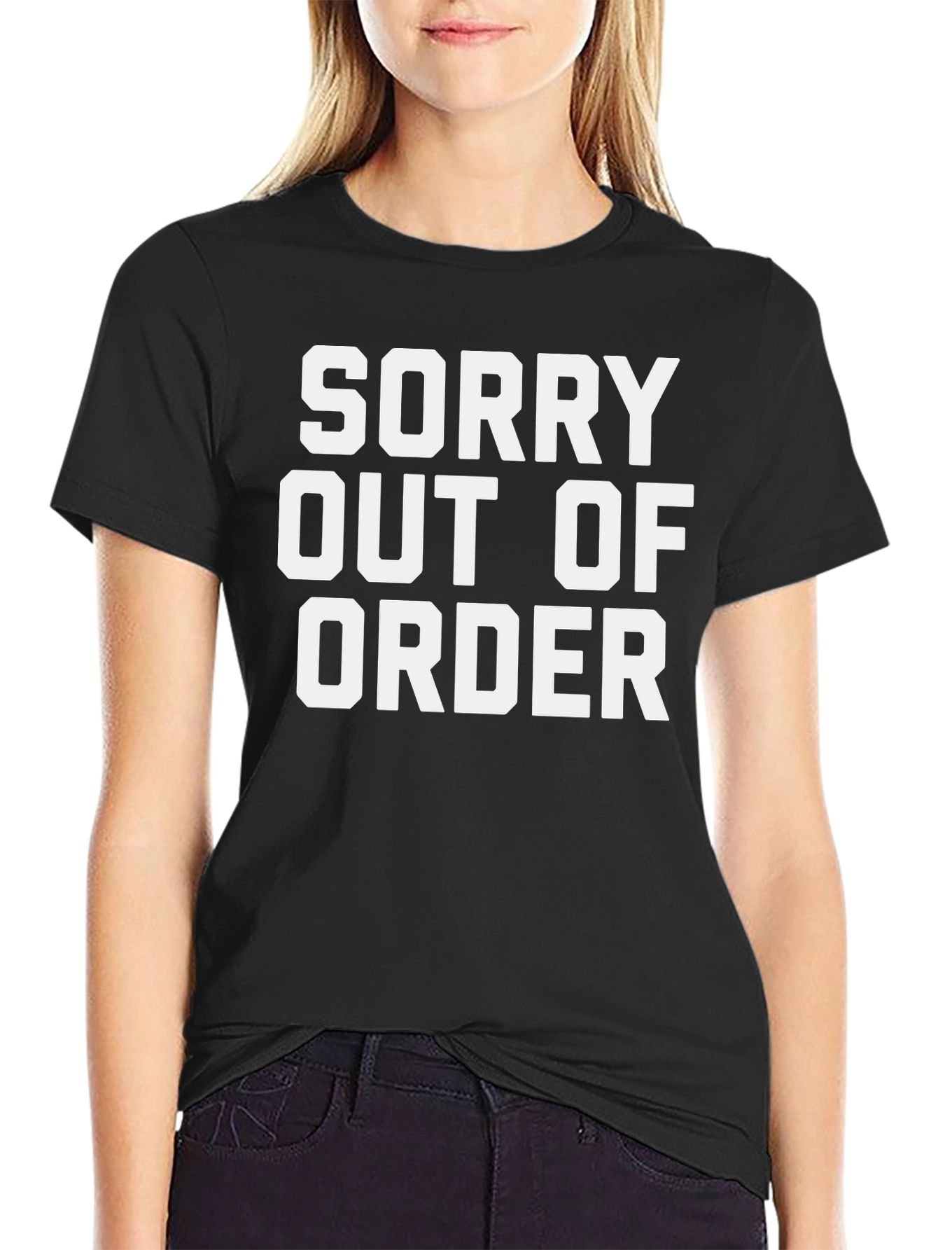 Sorry Out Of Order Funny Graphic T-Shirt