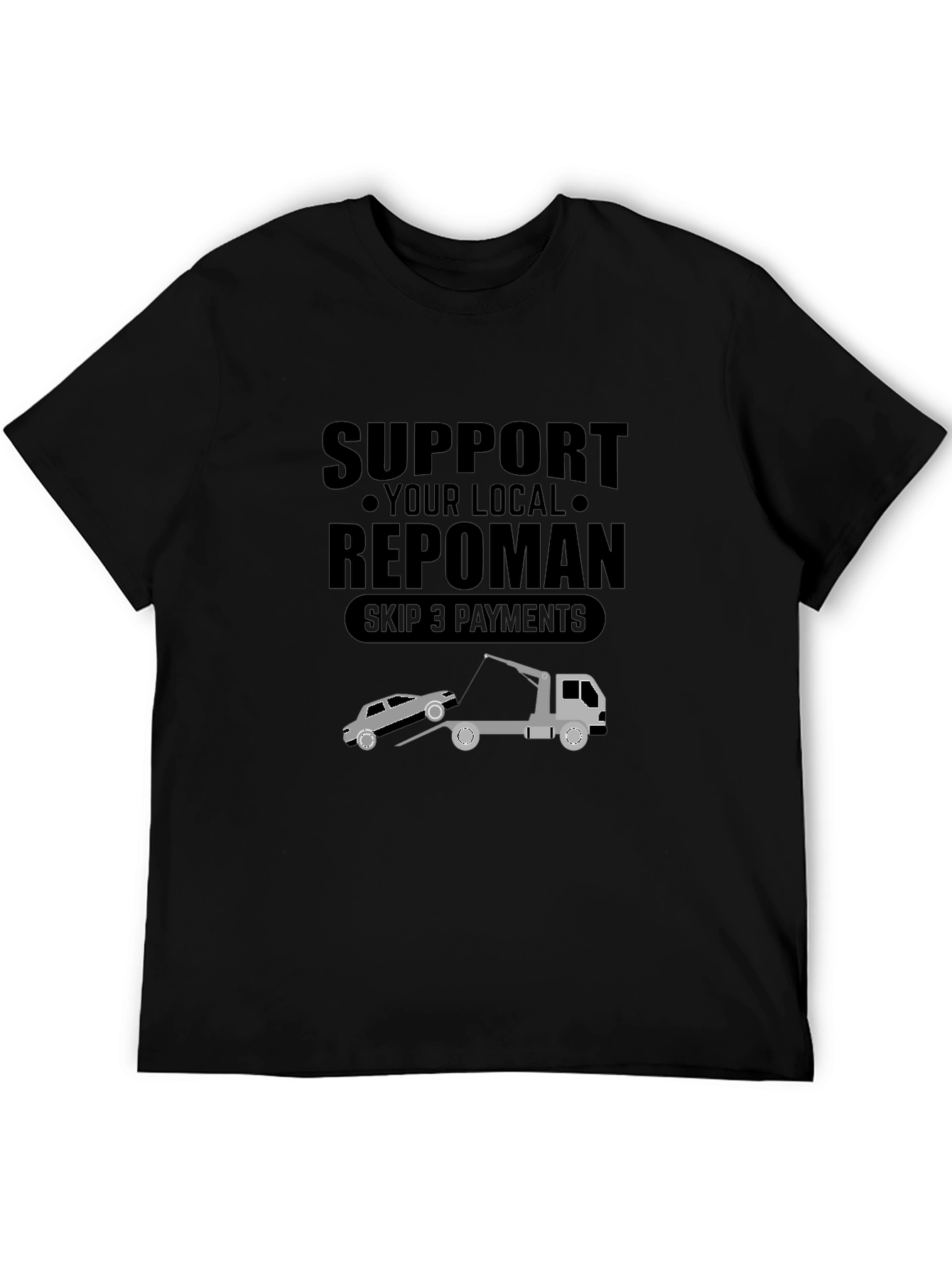 Support Your Local Repoman Black T-Shirt
