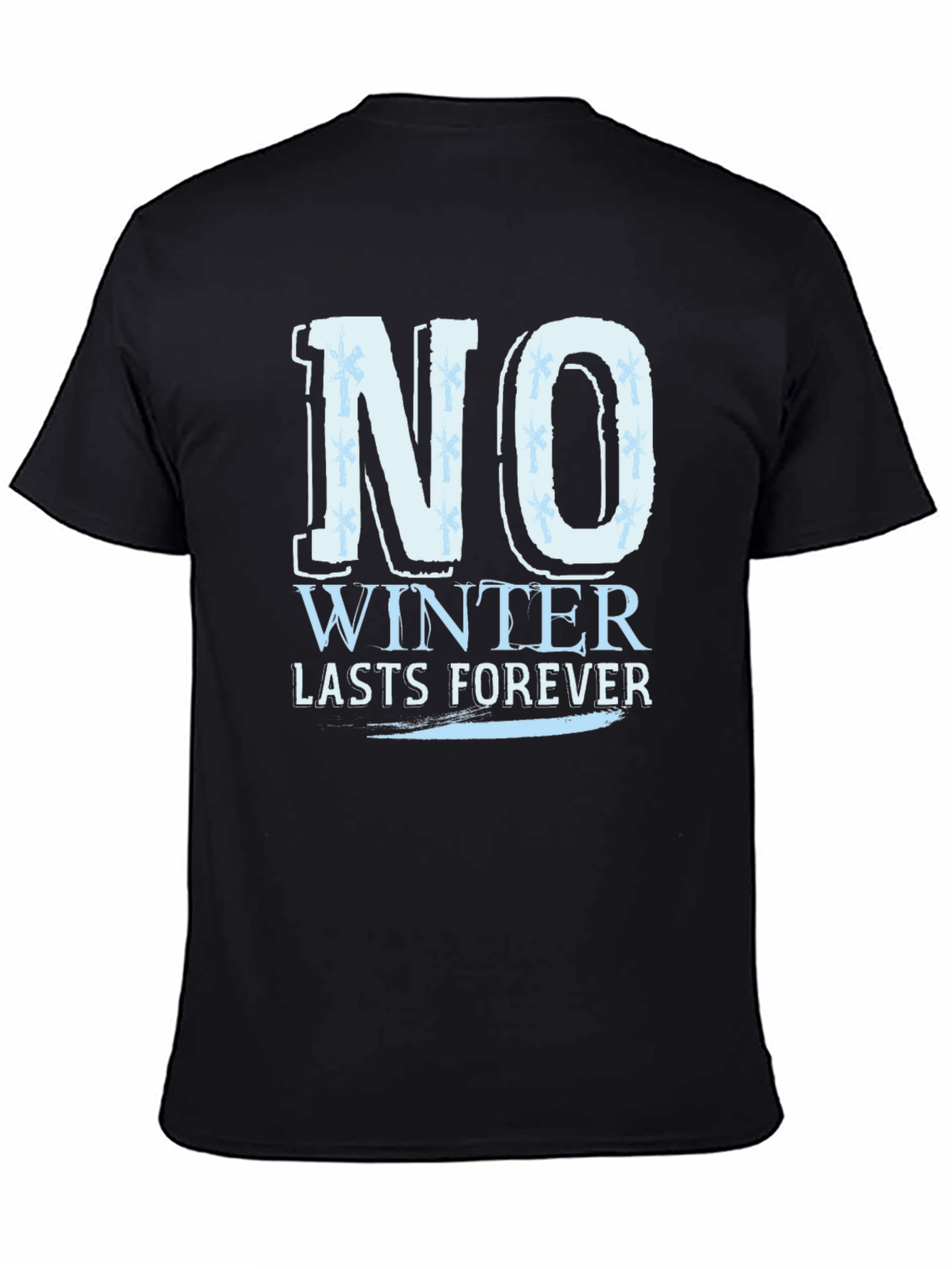 No Winter Lasts Forever Graphic T-Shirt