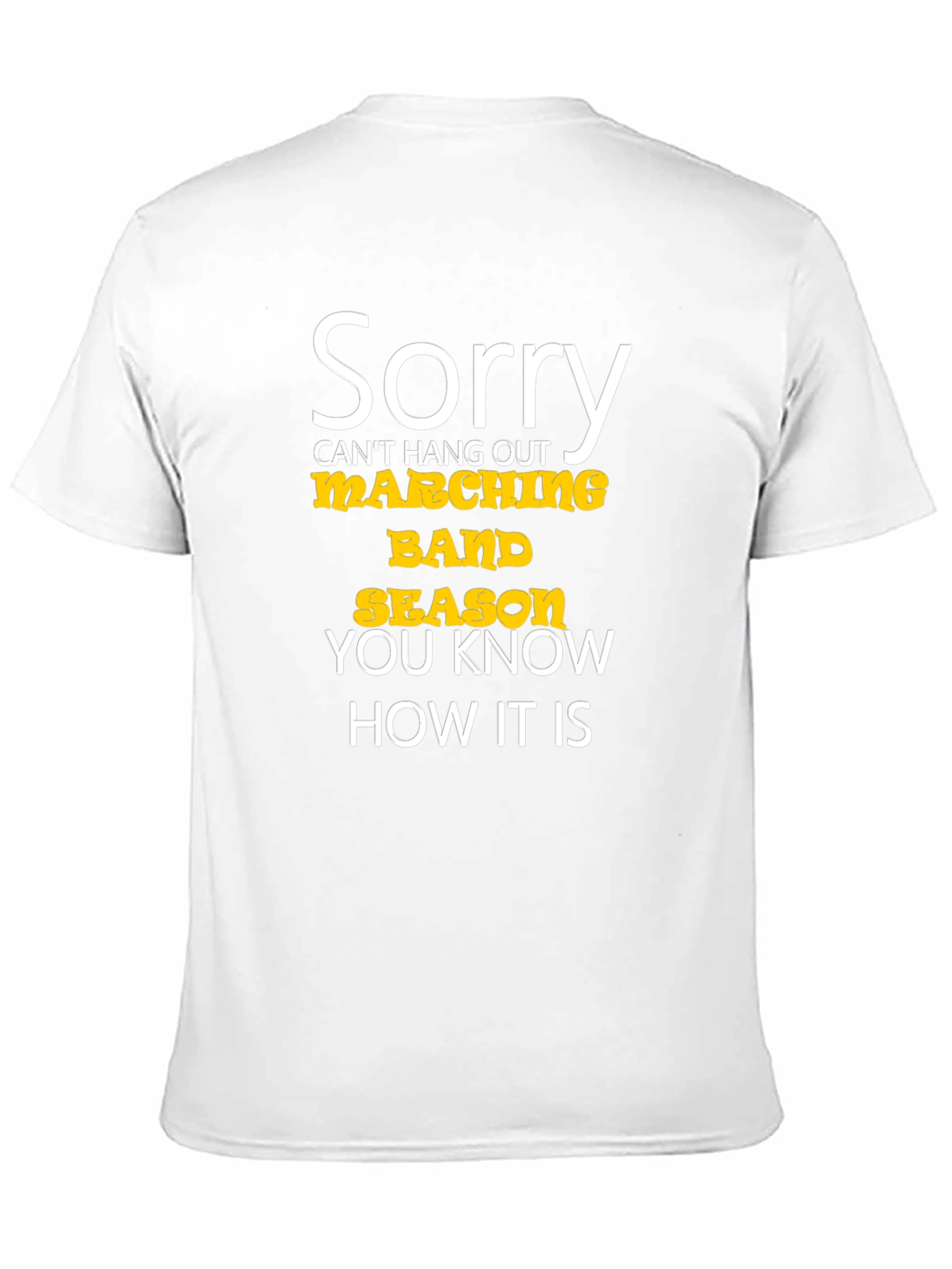 Sorry Marching Band Season T-Shirt
