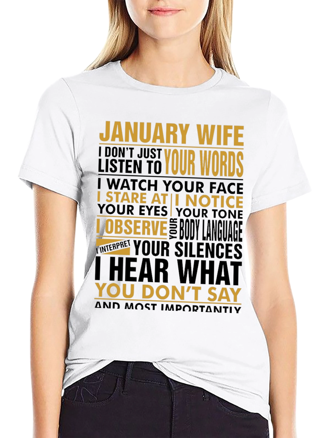 January Wife T-Shirt: I Hear What You Dont Say