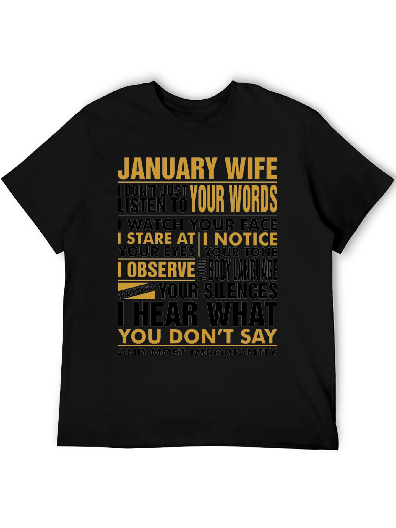 January Wife T-Shirt: I Hear What You Dont Say