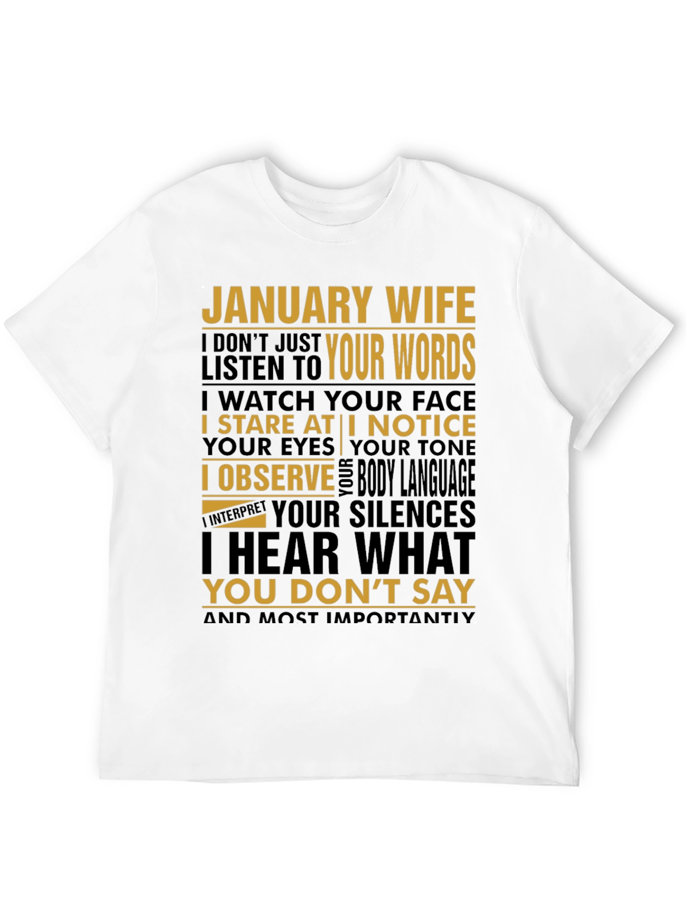 January Wife T-Shirt: I Hear What You Dont Say