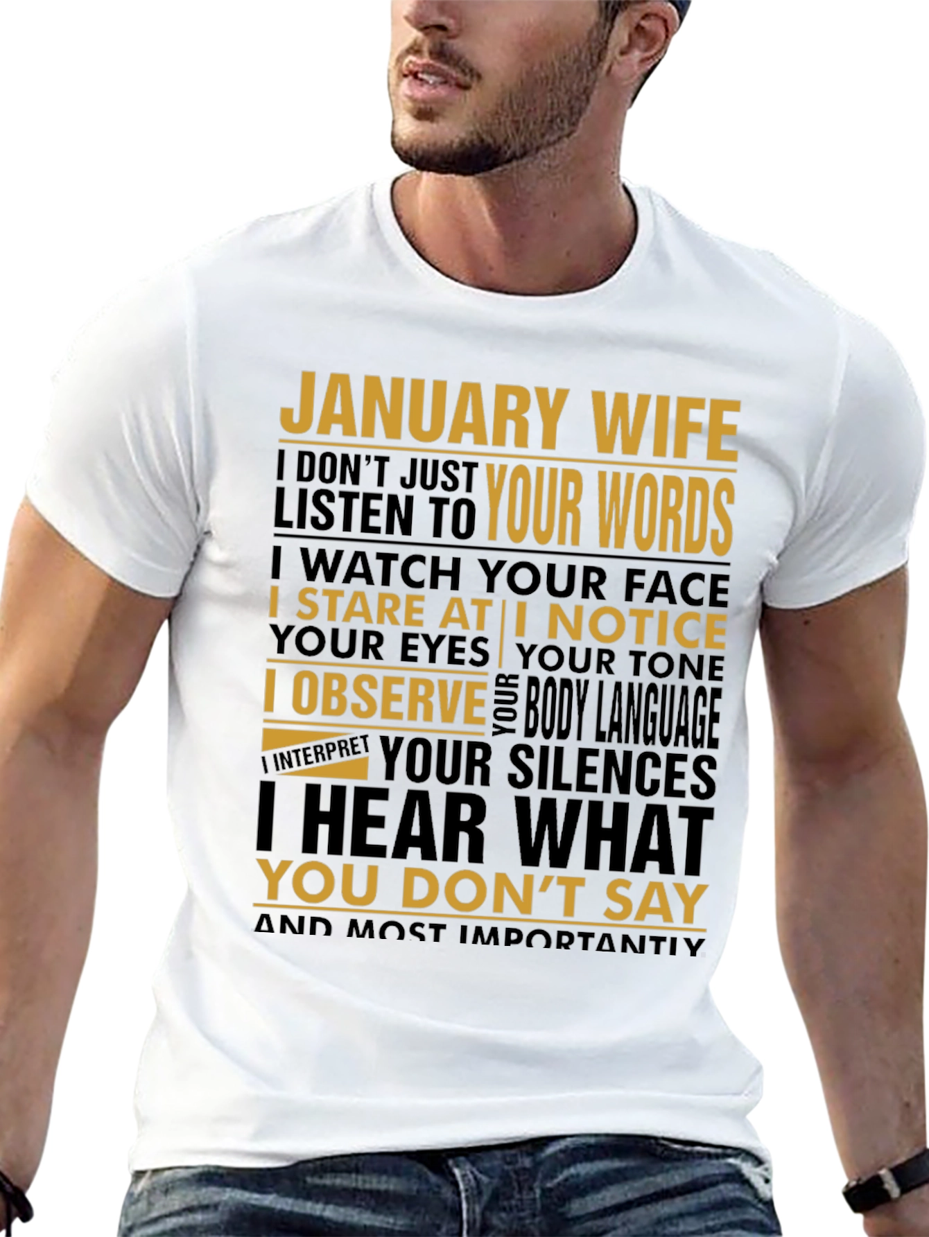 January Wife T-Shirt: I Hear What You Dont Say