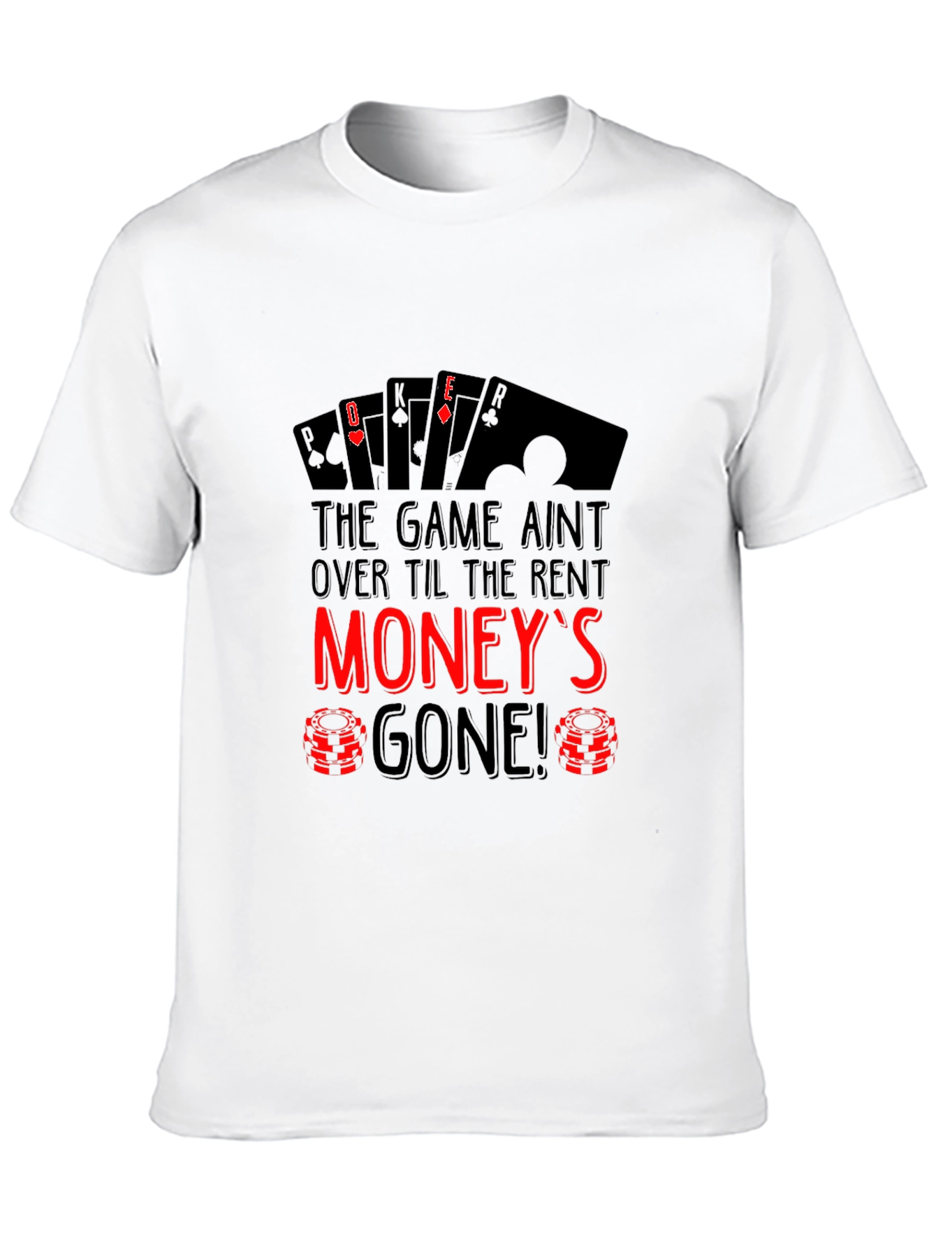 Poker Game T-Shirt - The Game Aint Over