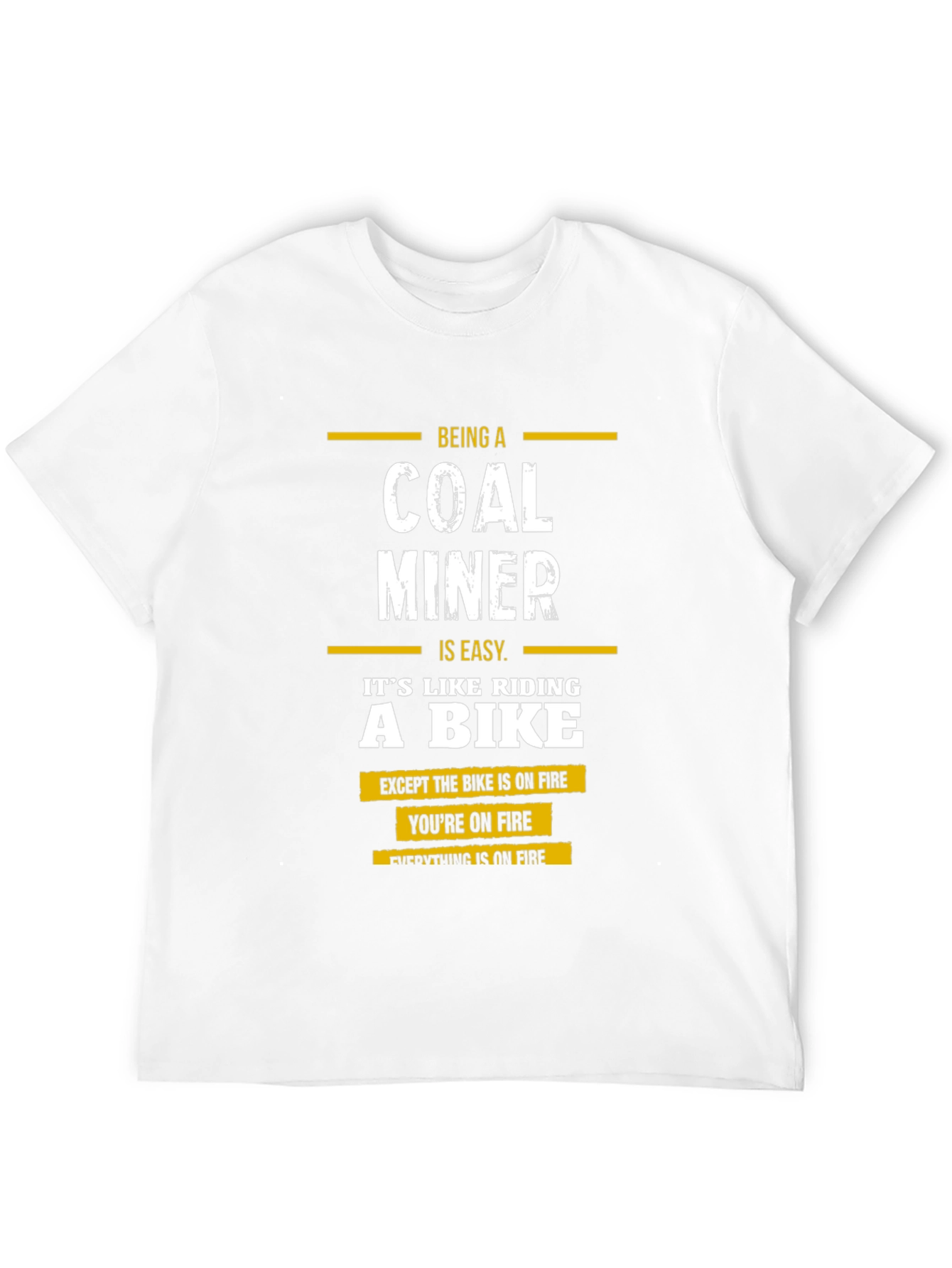 Coal Miner T-Shirt - Riding a Bike on Fire