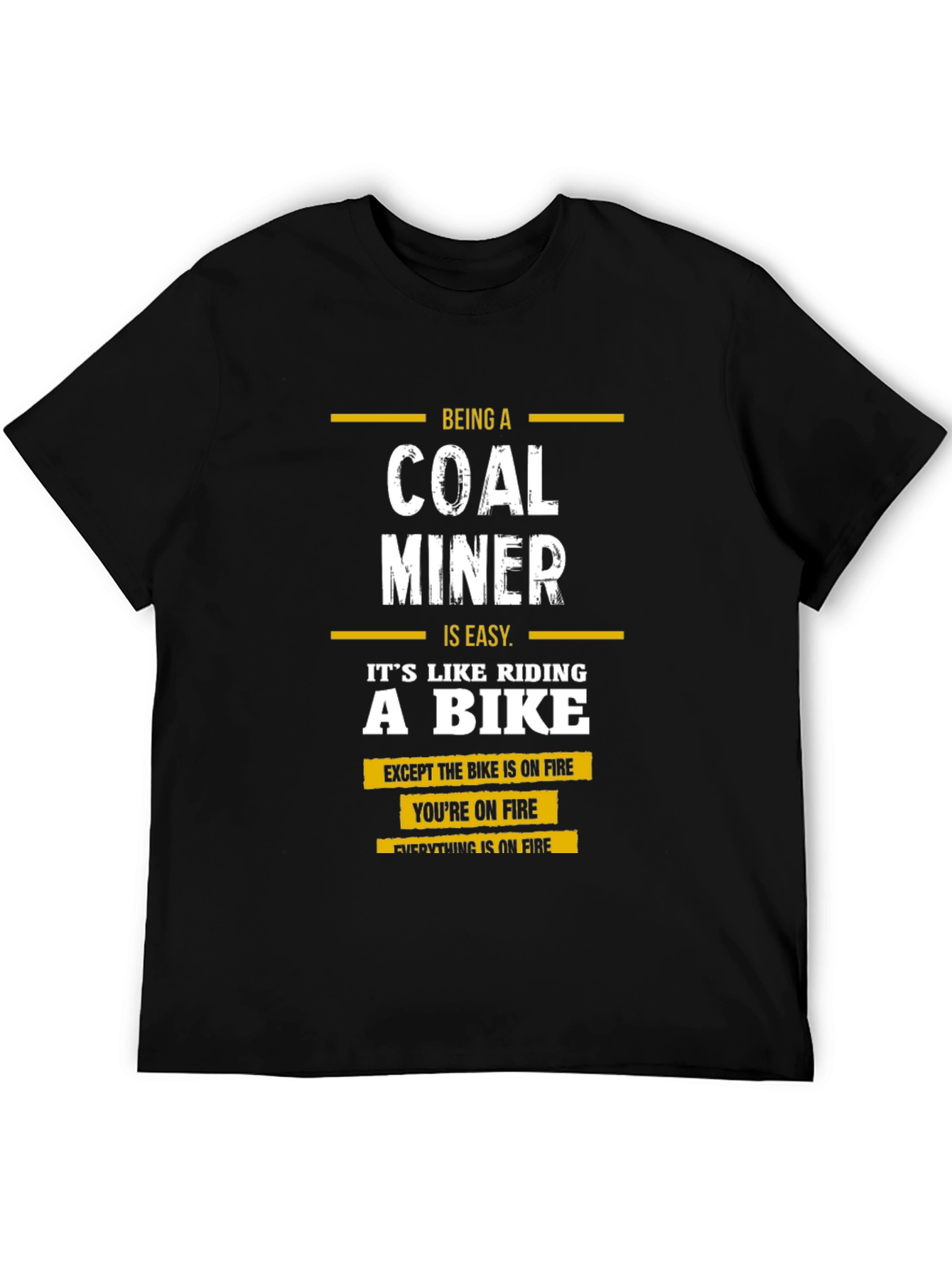Coal Miner T-Shirt - Riding a Bike on Fire