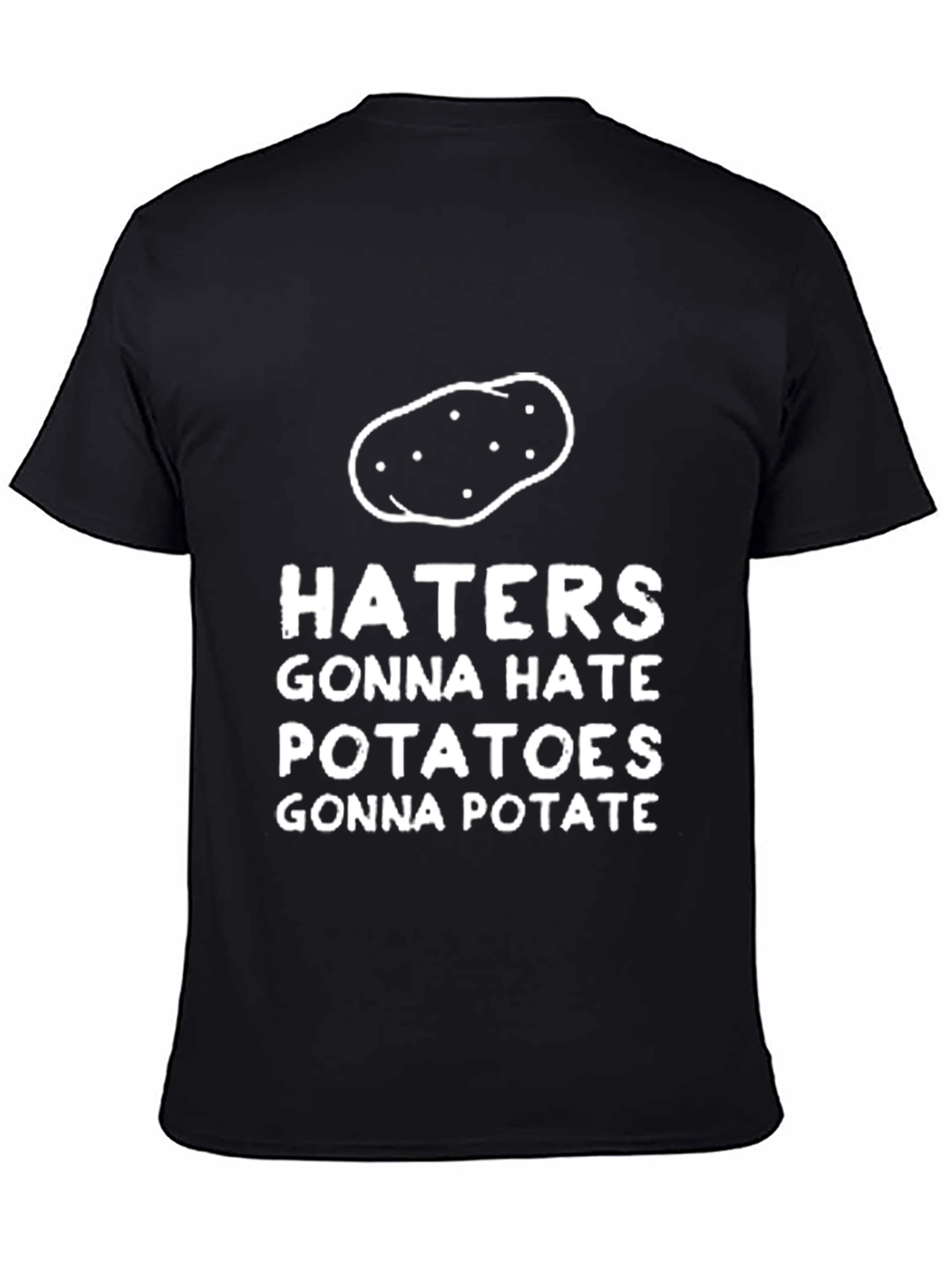 Haters Gonna Hate Potatoes T-Shirt Funny Foodie Tee