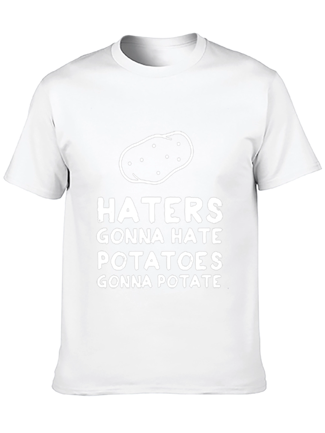 Haters Gonna Hate Potatoes T-Shirt Funny Foodie Tee