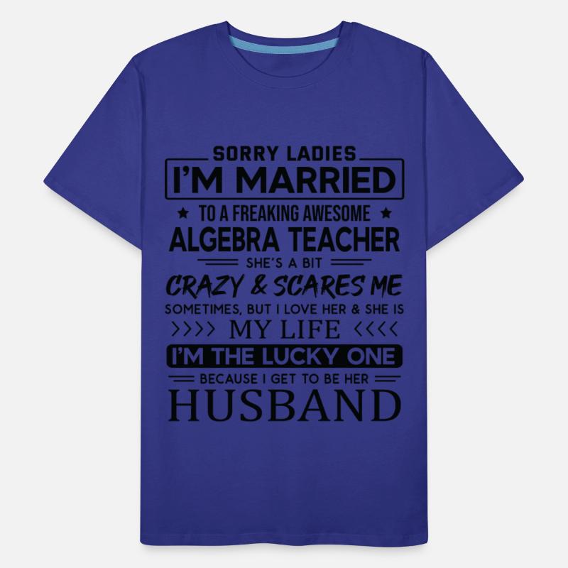 Algebra Teacher Saying For Husband