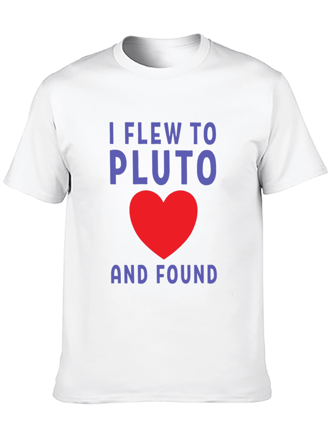 I Flew to Pluto and Found Love T-Shirt
