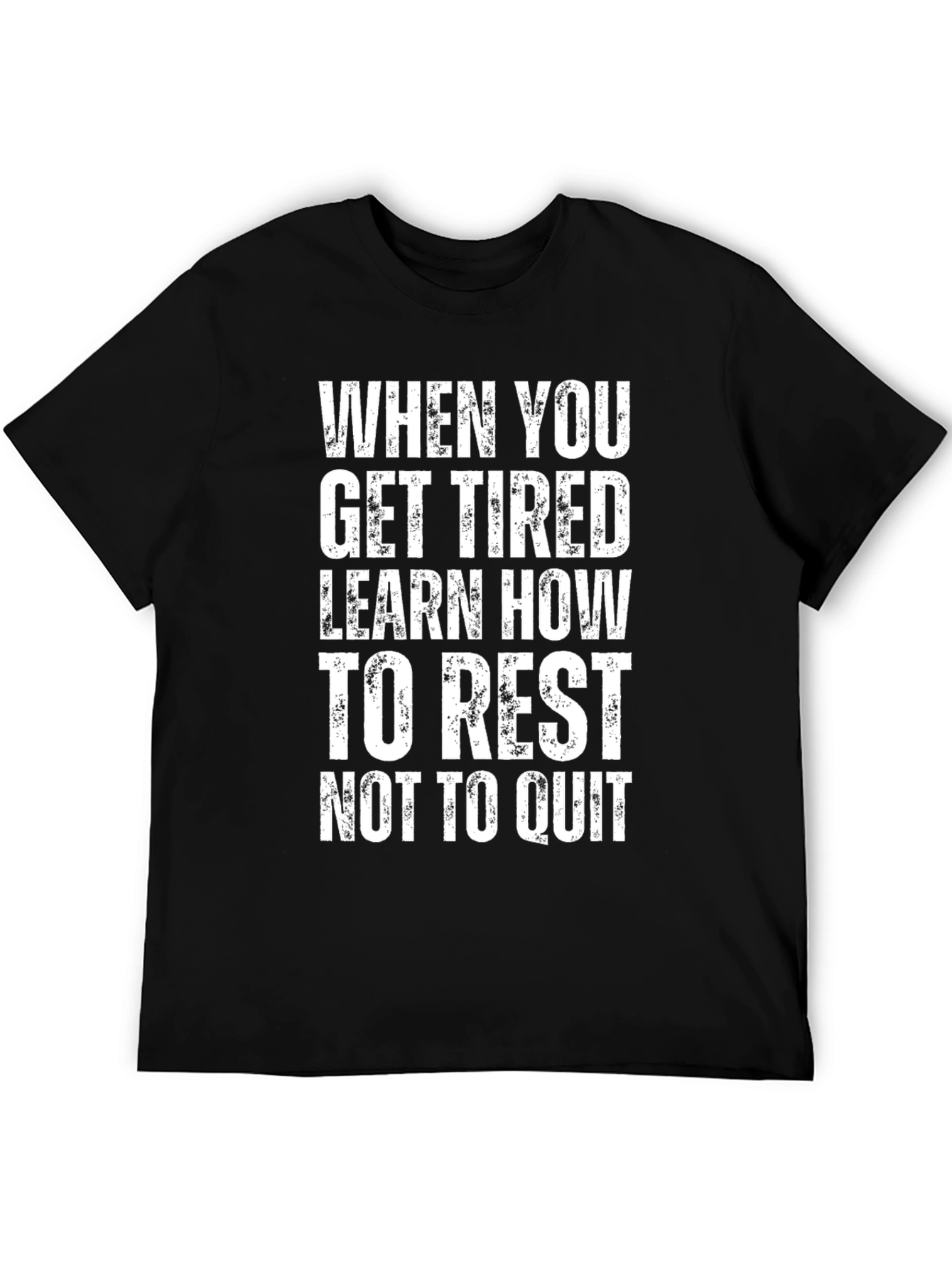 Motivational Rest Dont Quit Graphic T-Shirt