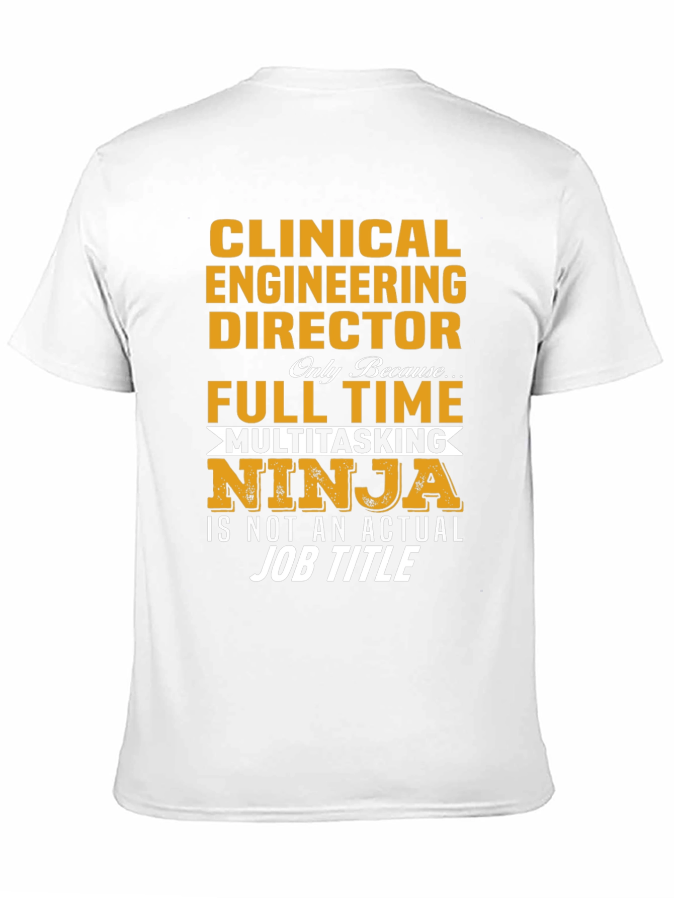 Clinical Engineer Director - Multitasking Ninja T-Shirt