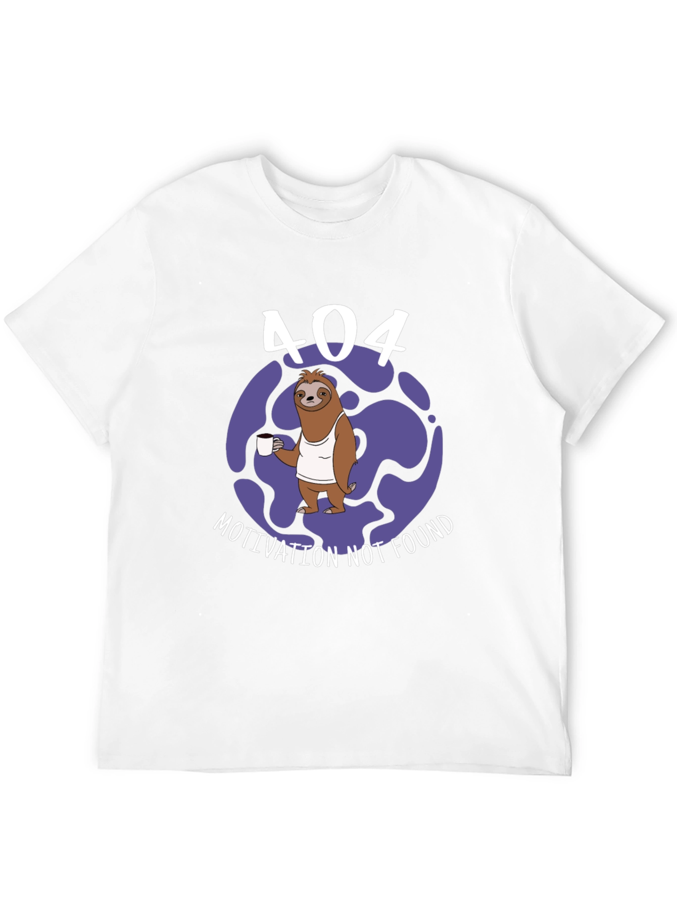 404 Motivation Not Found Sloth T-Shirt