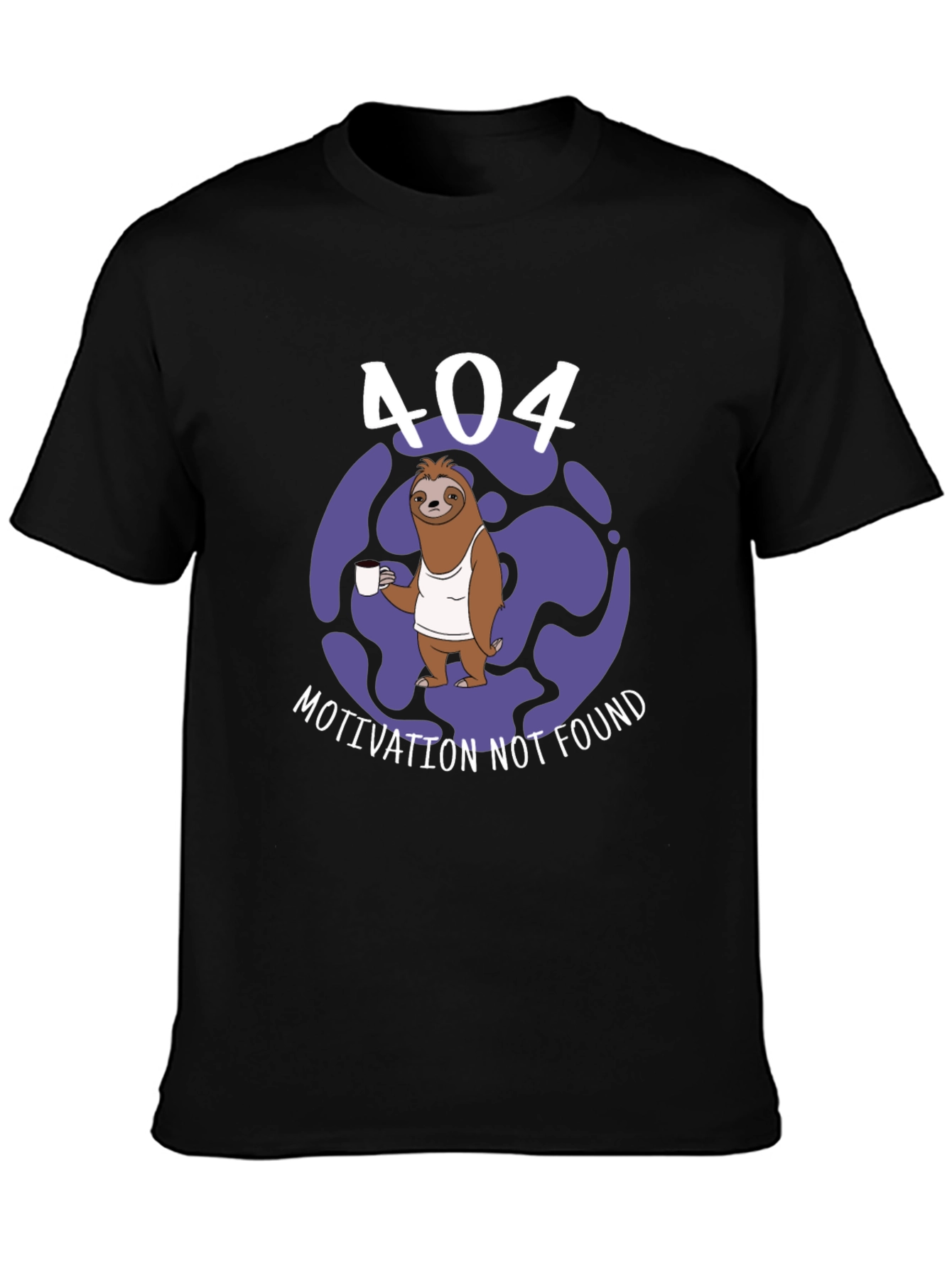 404 Motivation Not Found Sloth T-Shirt