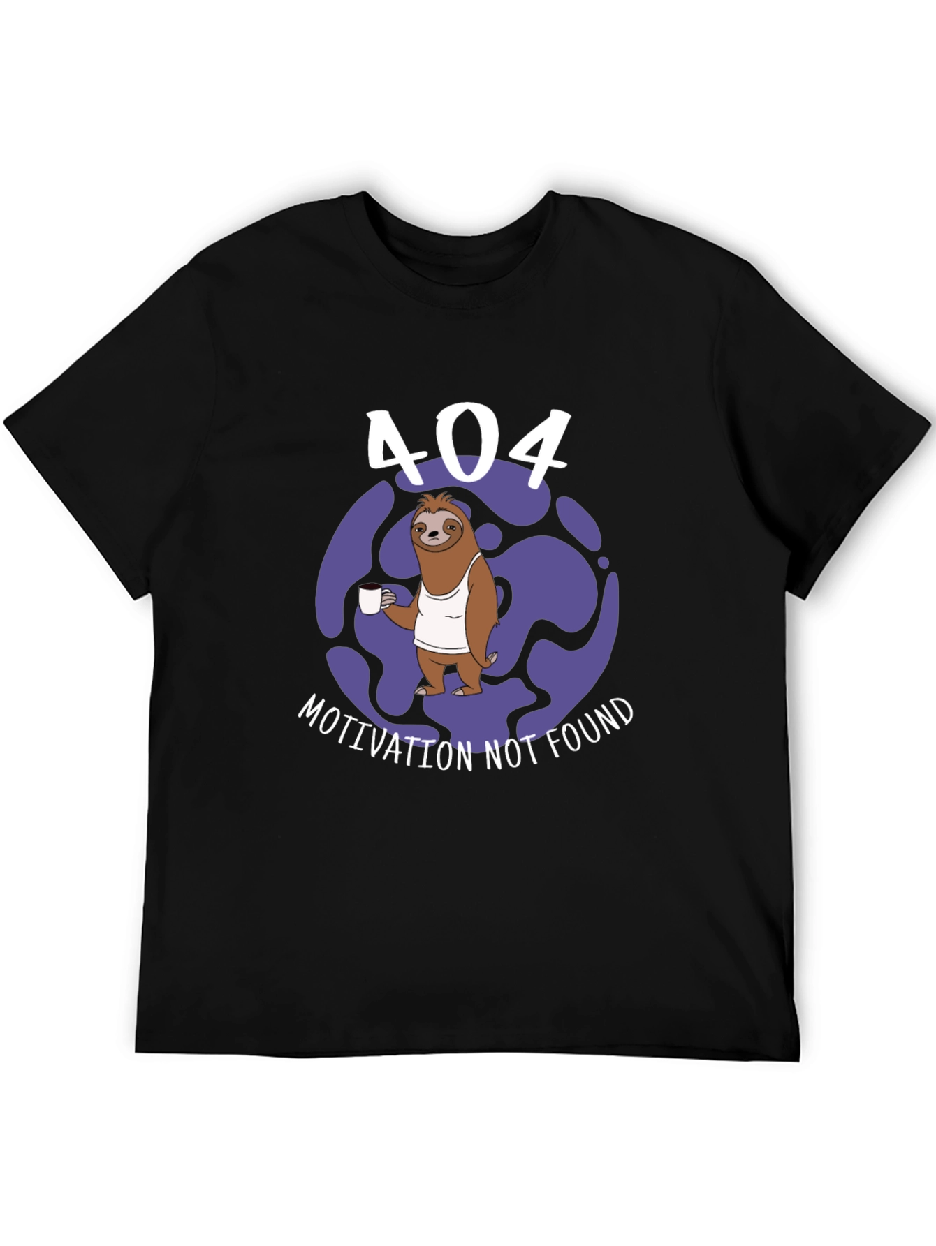 404 Motivation Not Found Sloth T-Shirt
