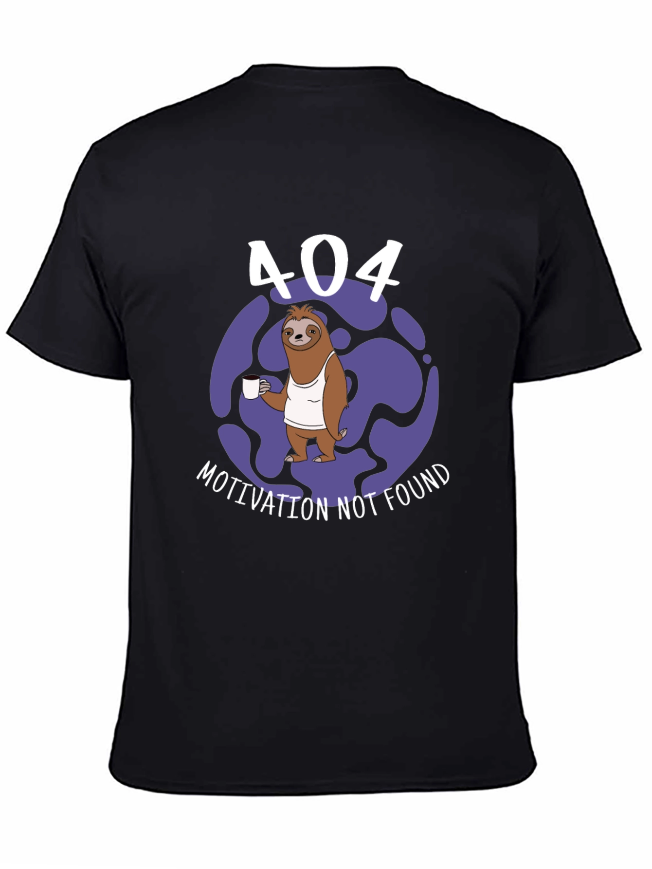 404 Motivation Not Found Sloth T-Shirt