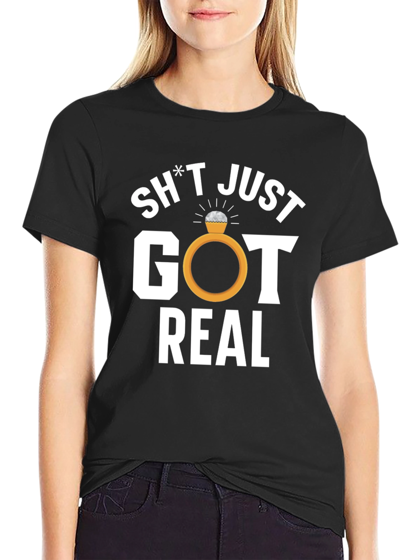 Sh*t Just Got Real T-Shirt - Engagement Tee
