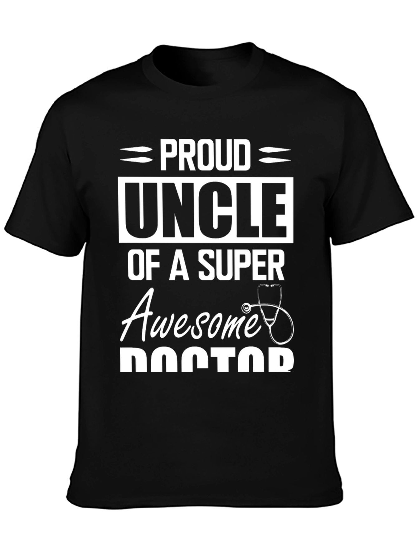 Proud Uncle of a Super Awesome Doctor T-Shirt