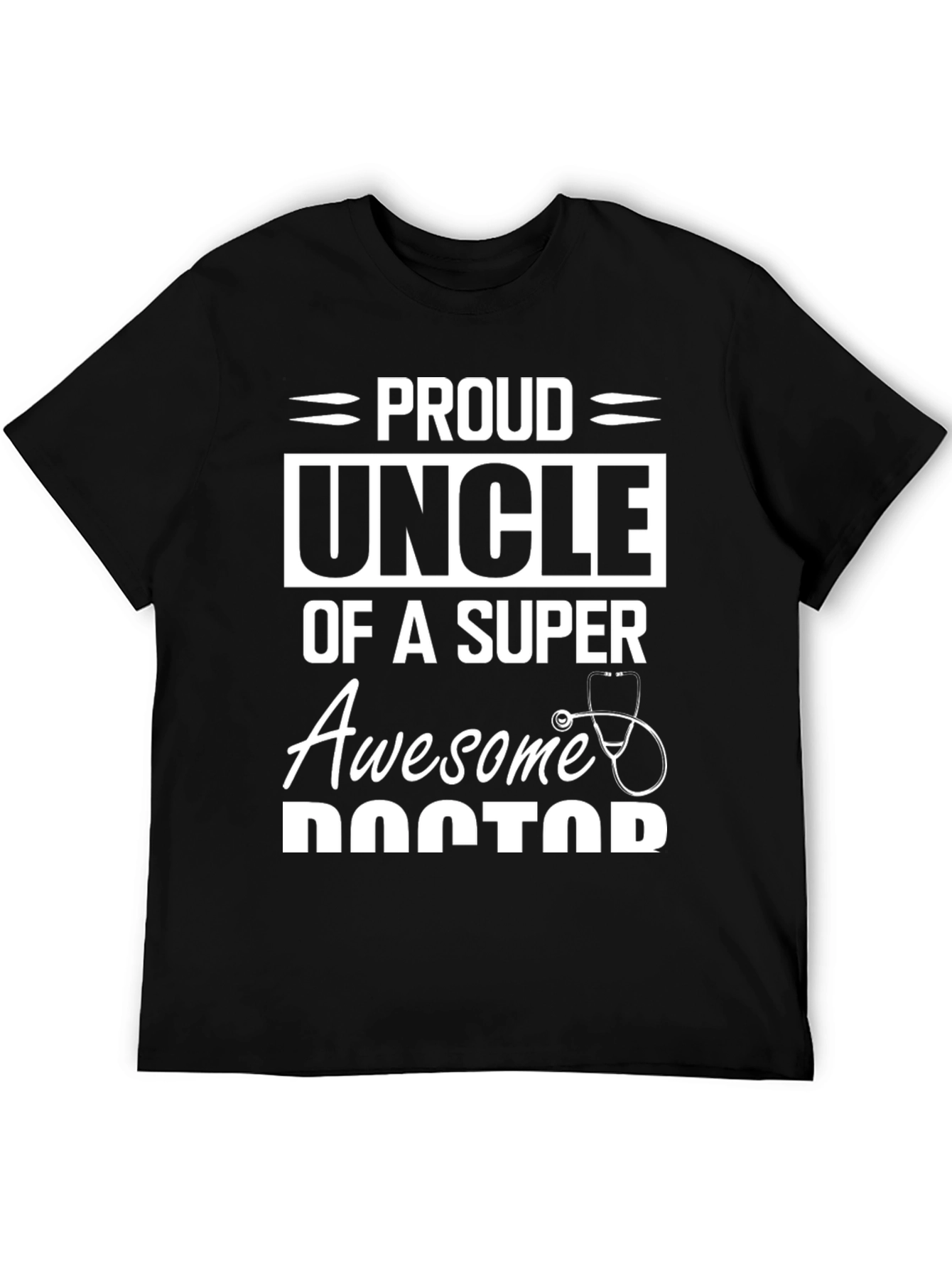 Proud Uncle of a Super Awesome Doctor T-Shirt