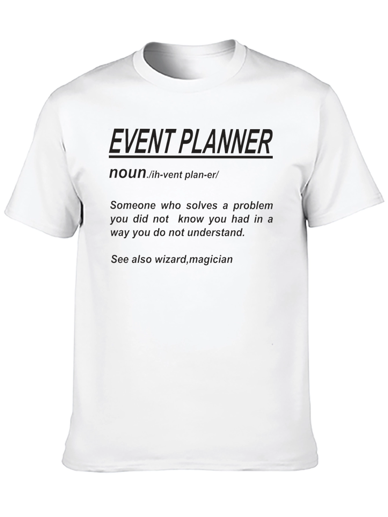 Event Planner Definition Black T-Shirt
