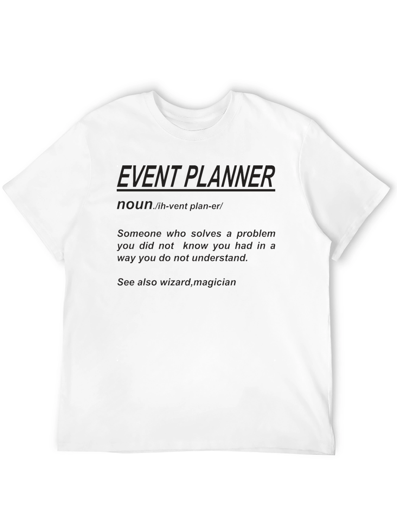 Event Planner Definition Black T-Shirt