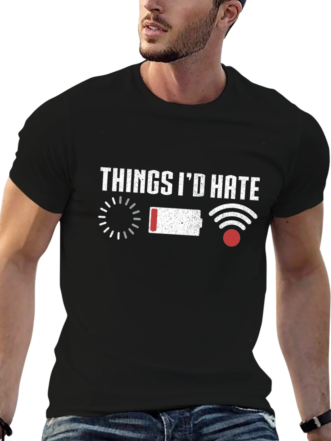 Things Id Hate T-Shirt Funny Tech Humor