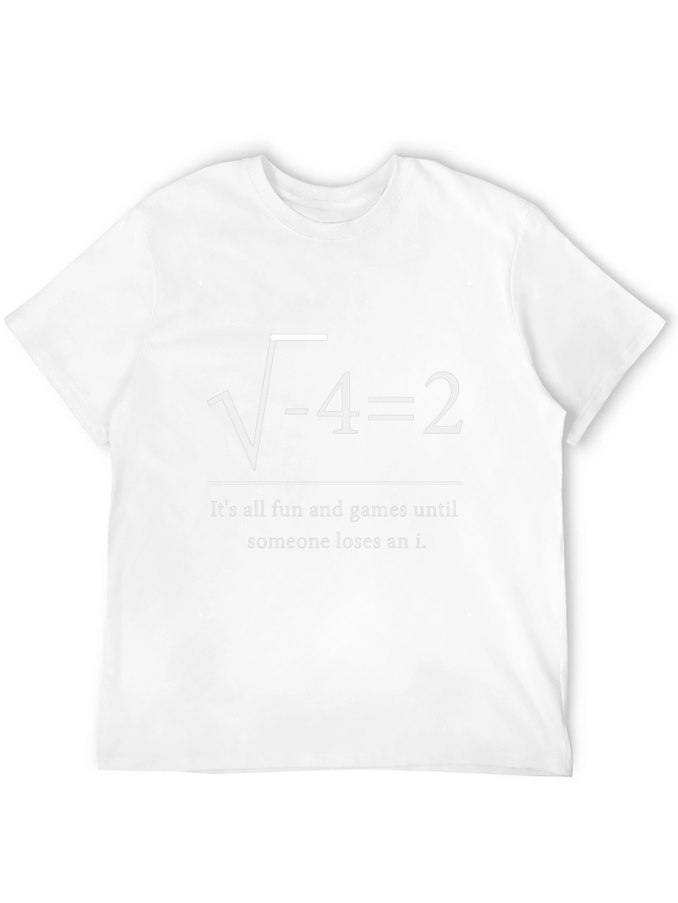 Funny Math T-Shirt - Square Root of Negative Four