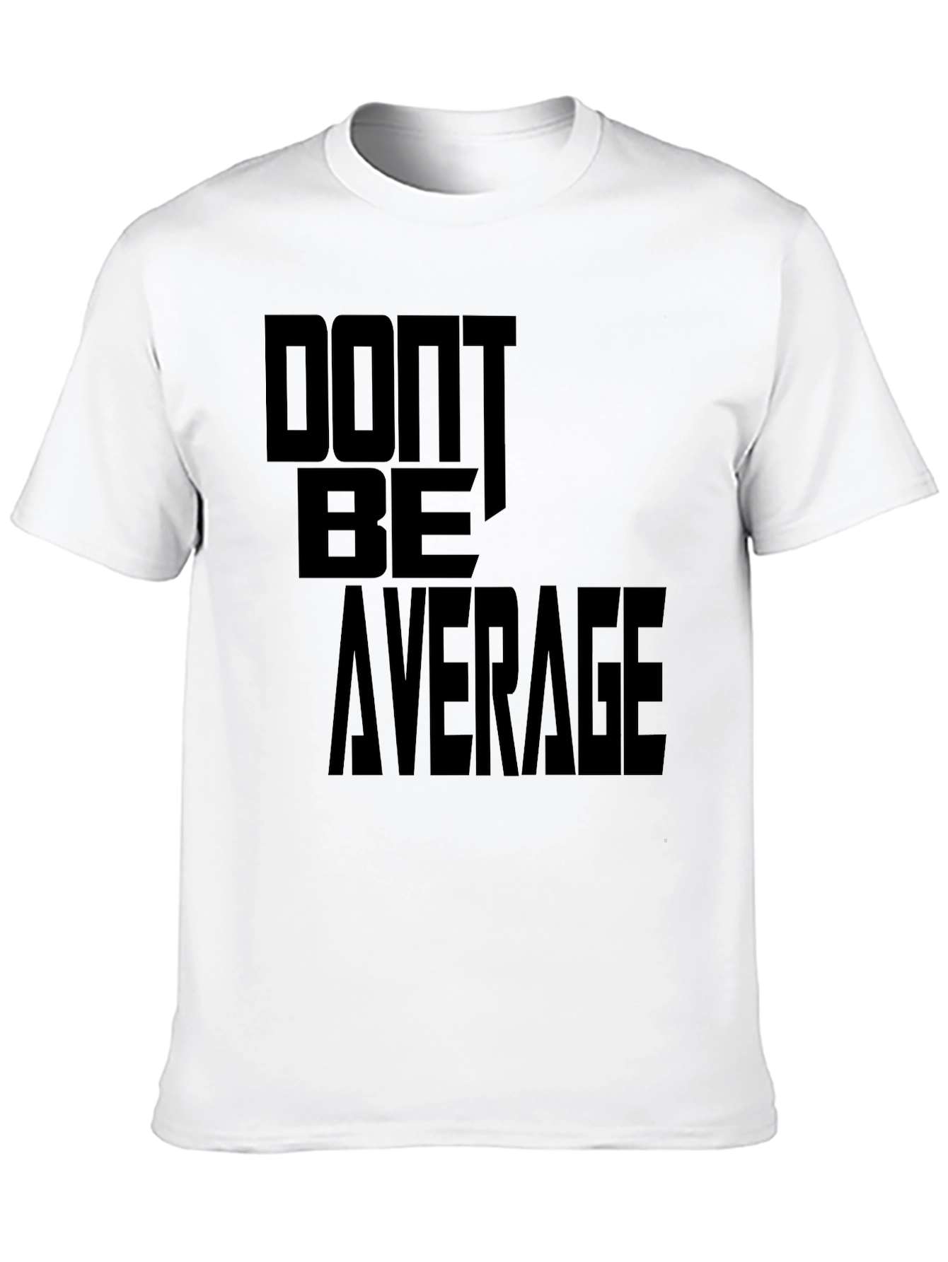 Dont Be Average Graphic Tee - Stylish Mens Shirt