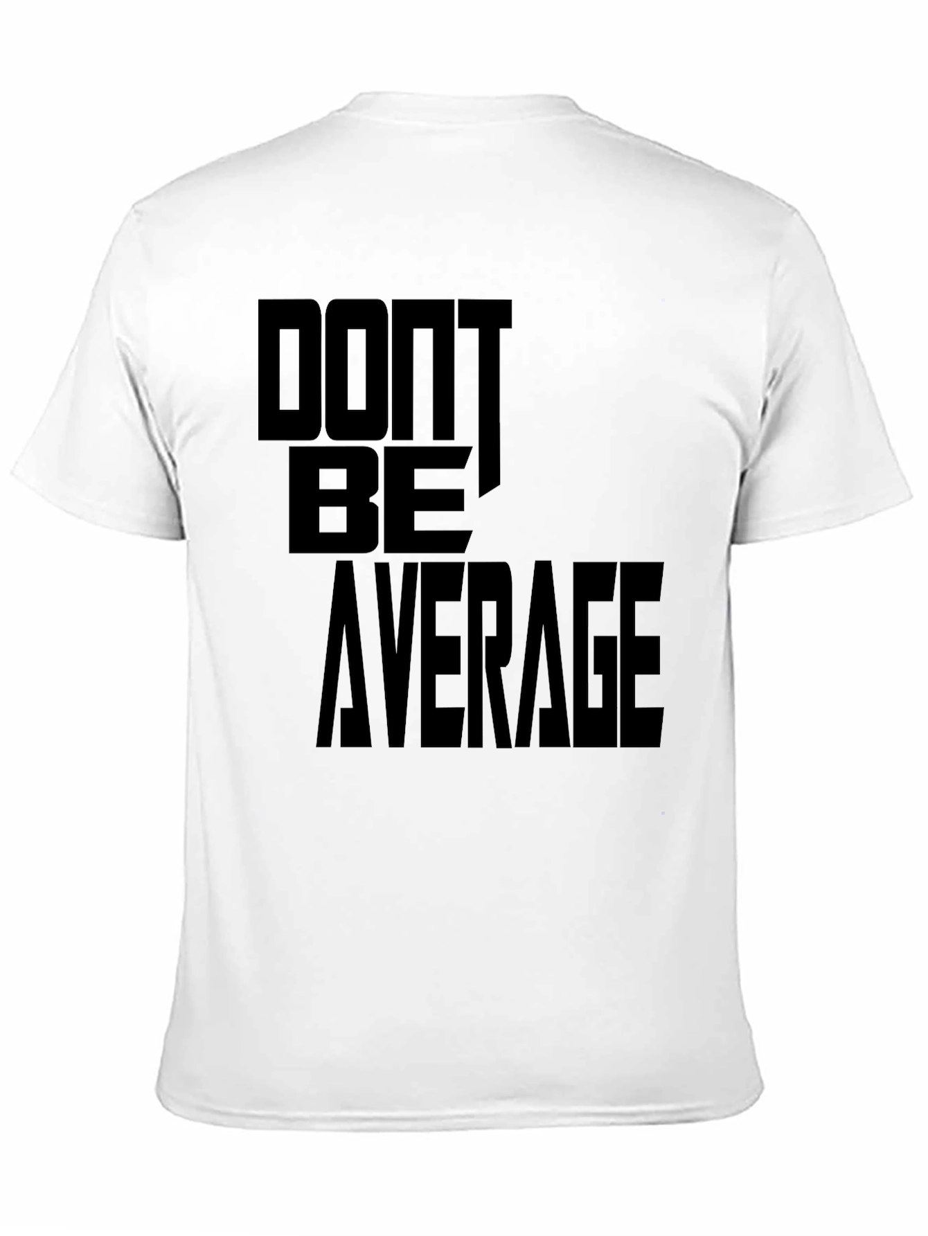 Dont Be Average Graphic Tee - Stylish Mens Shirt