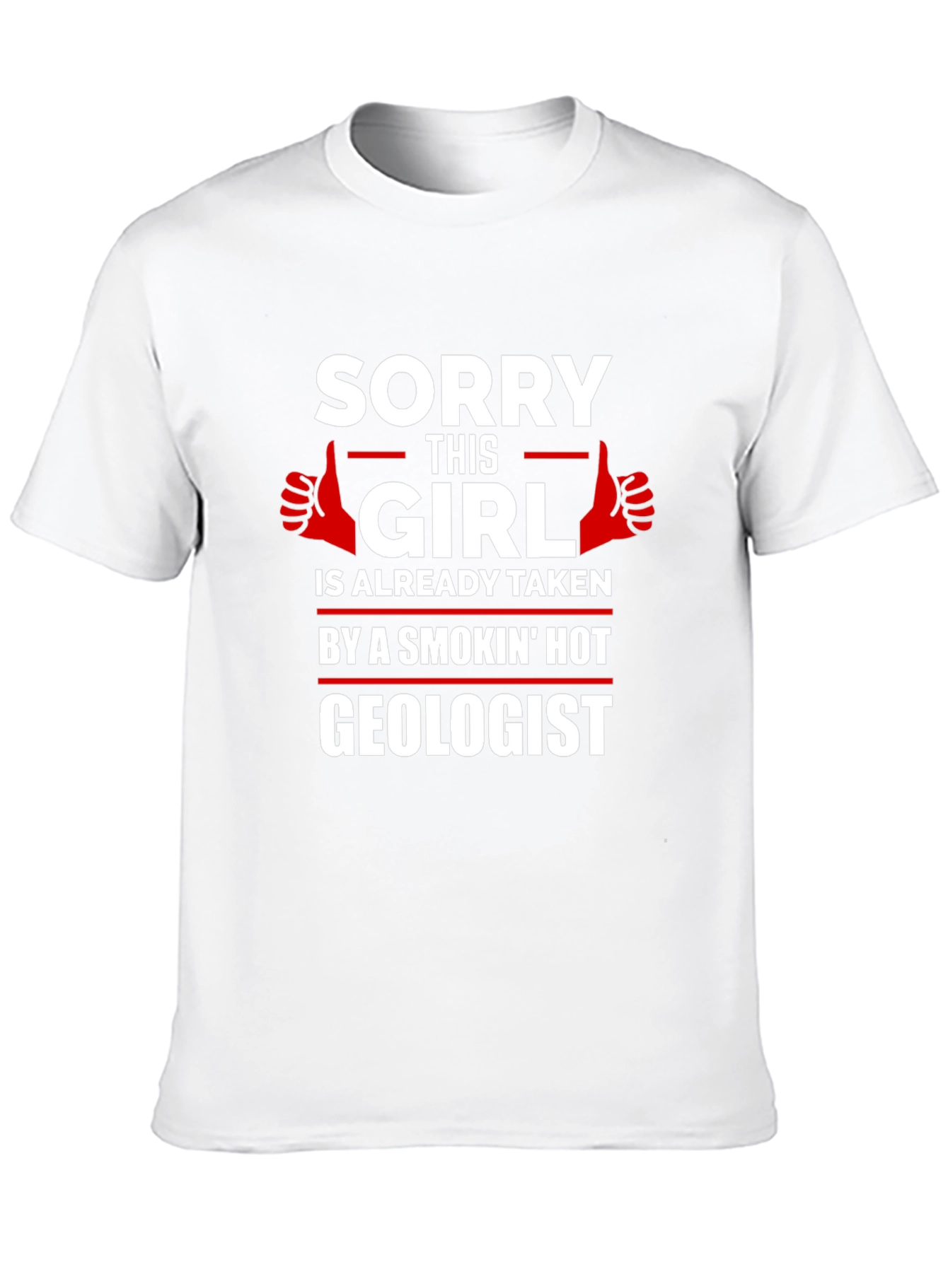 Taken by a Smokin Hot Geologist Graphic T-Shirt