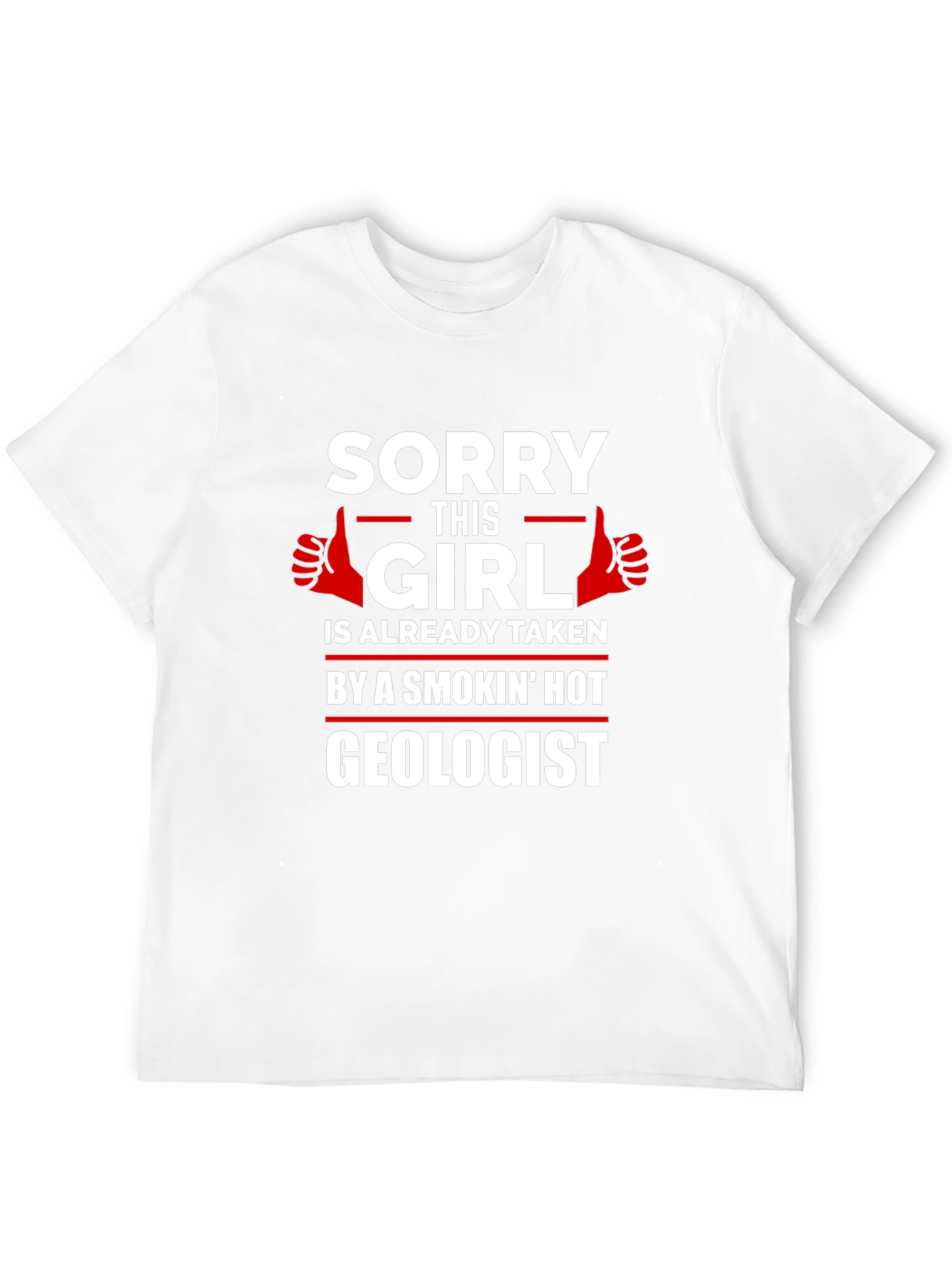 Taken by a Smokin Hot Geologist Graphic T-Shirt