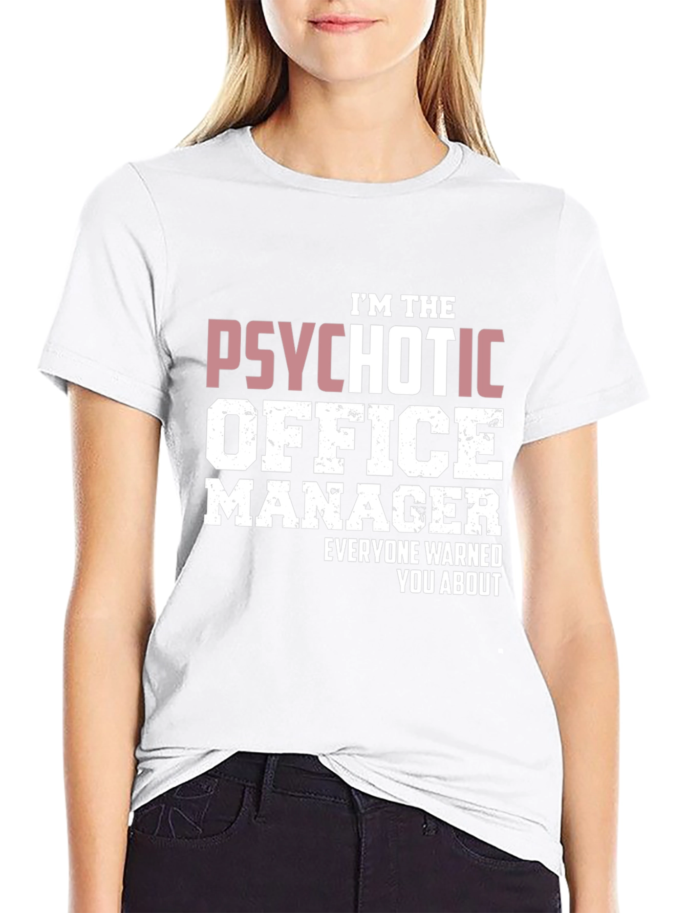 Psychotic Office Manager T-Shirt - Funny Work Tee