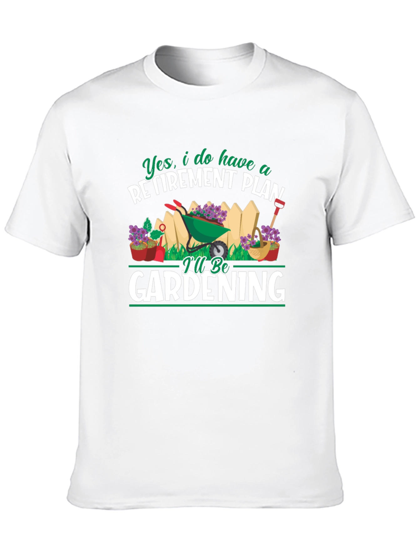 Gardening Retirement Plan Graphic T-Shirt
