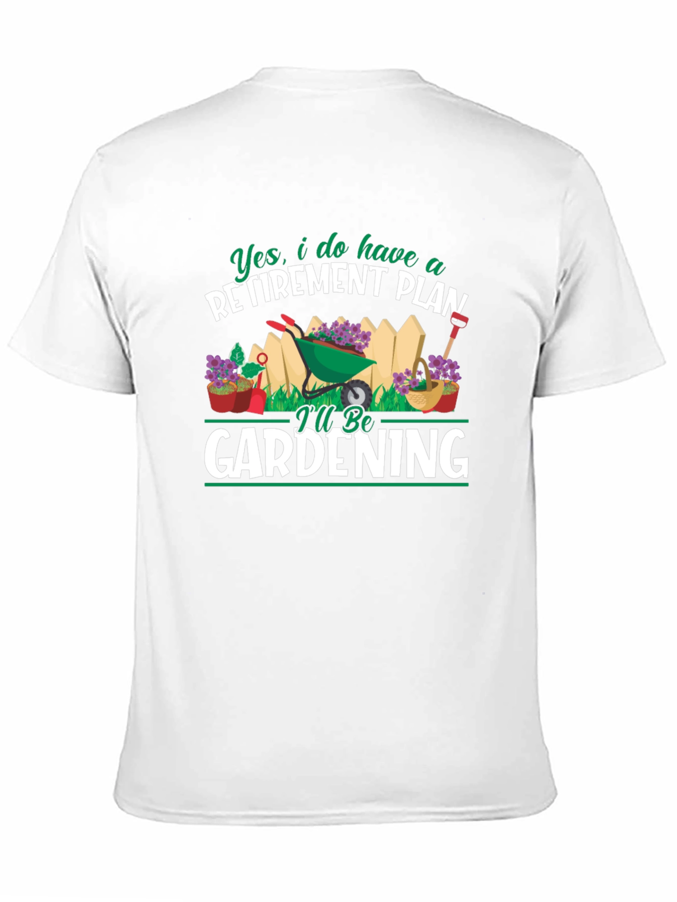 Gardening Retirement Plan Graphic T-Shirt