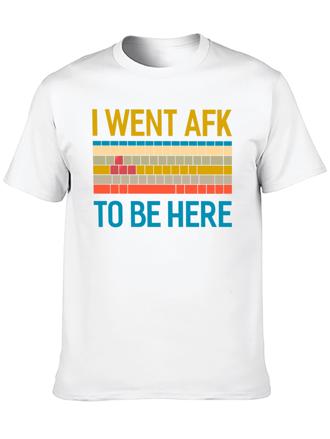 I Went AFK to Be Here T-Shirt