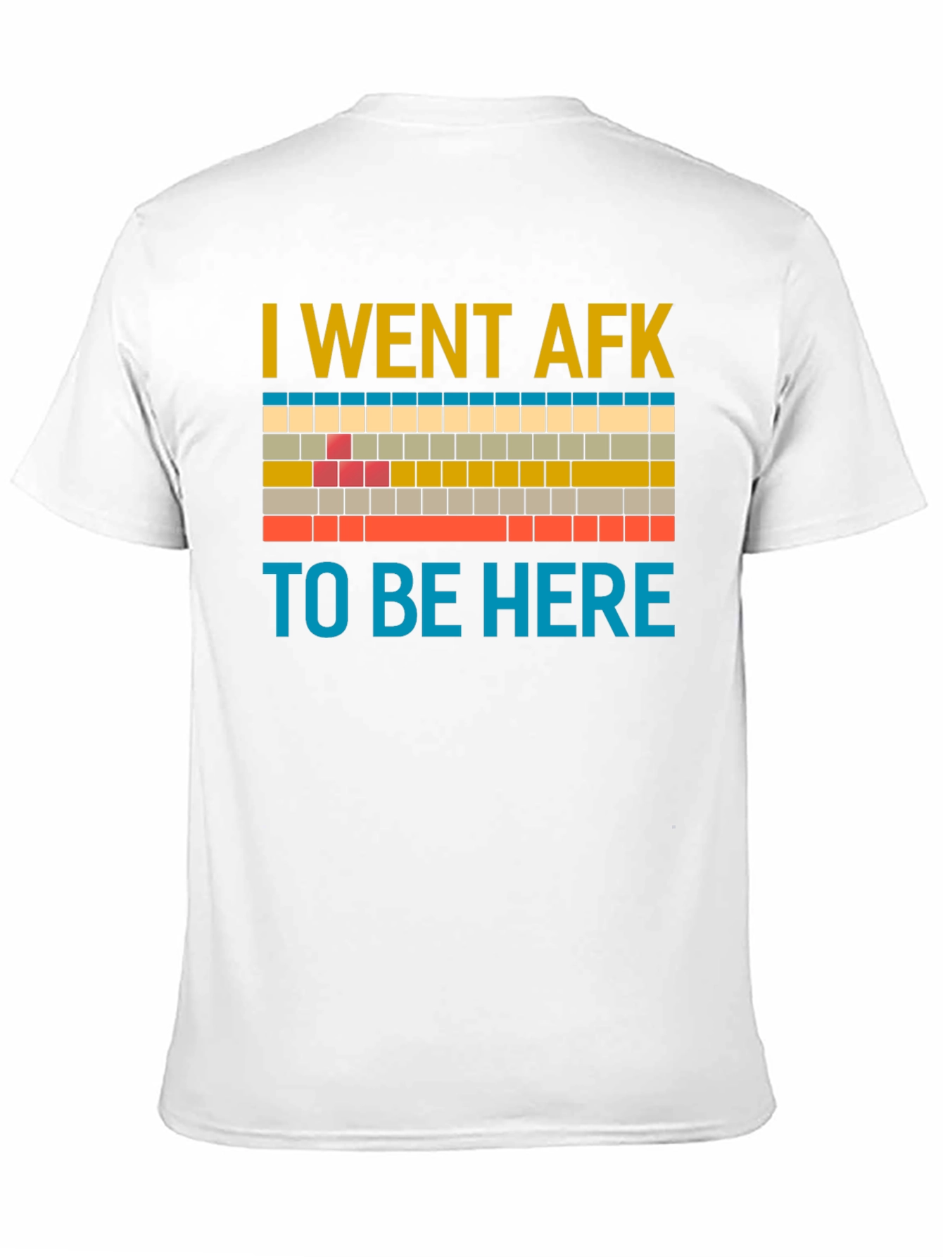 I Went AFK to Be Here T-Shirt