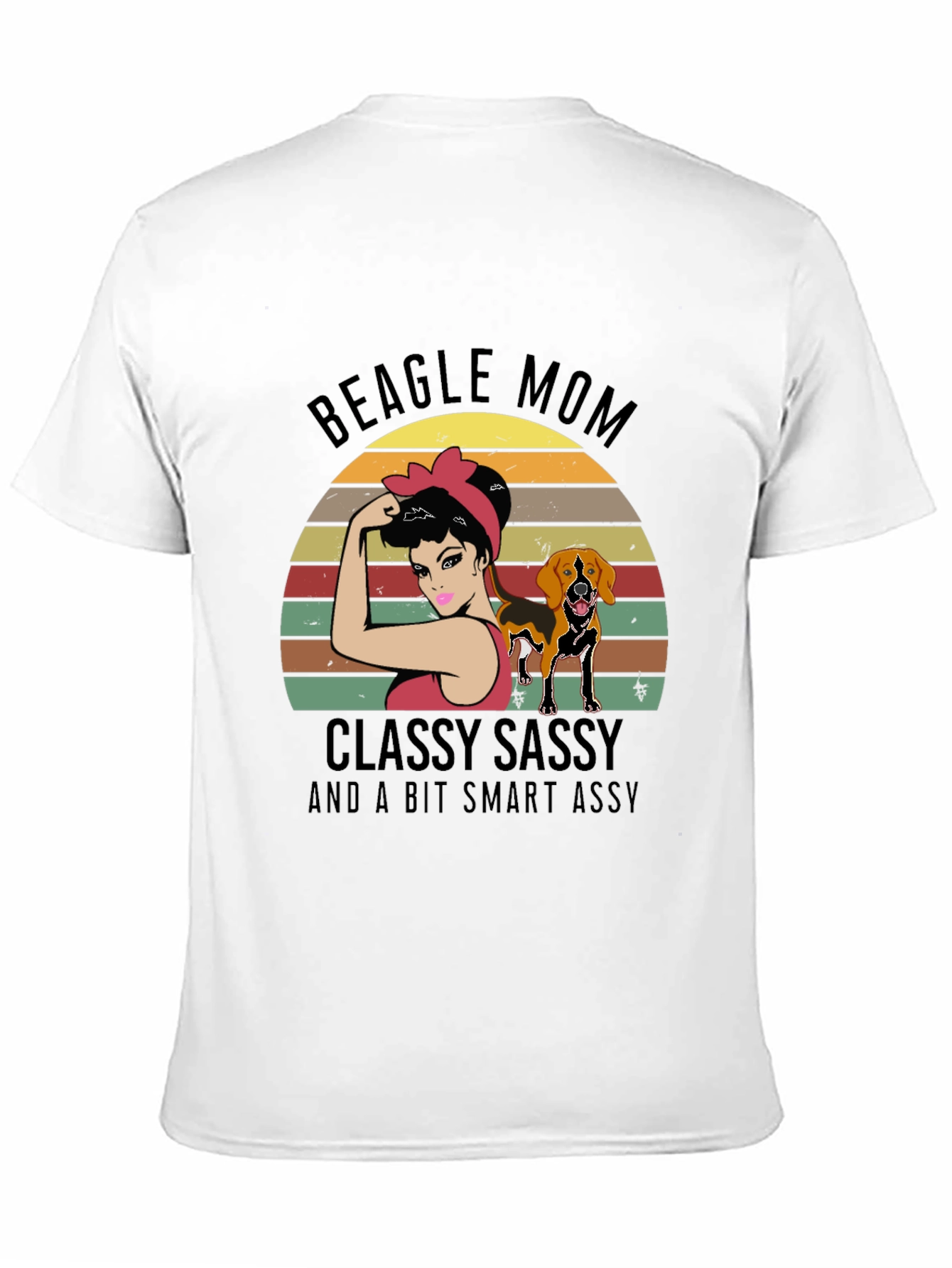 Beagle Mom T-Shirt - Classy Sassy Smart Assy